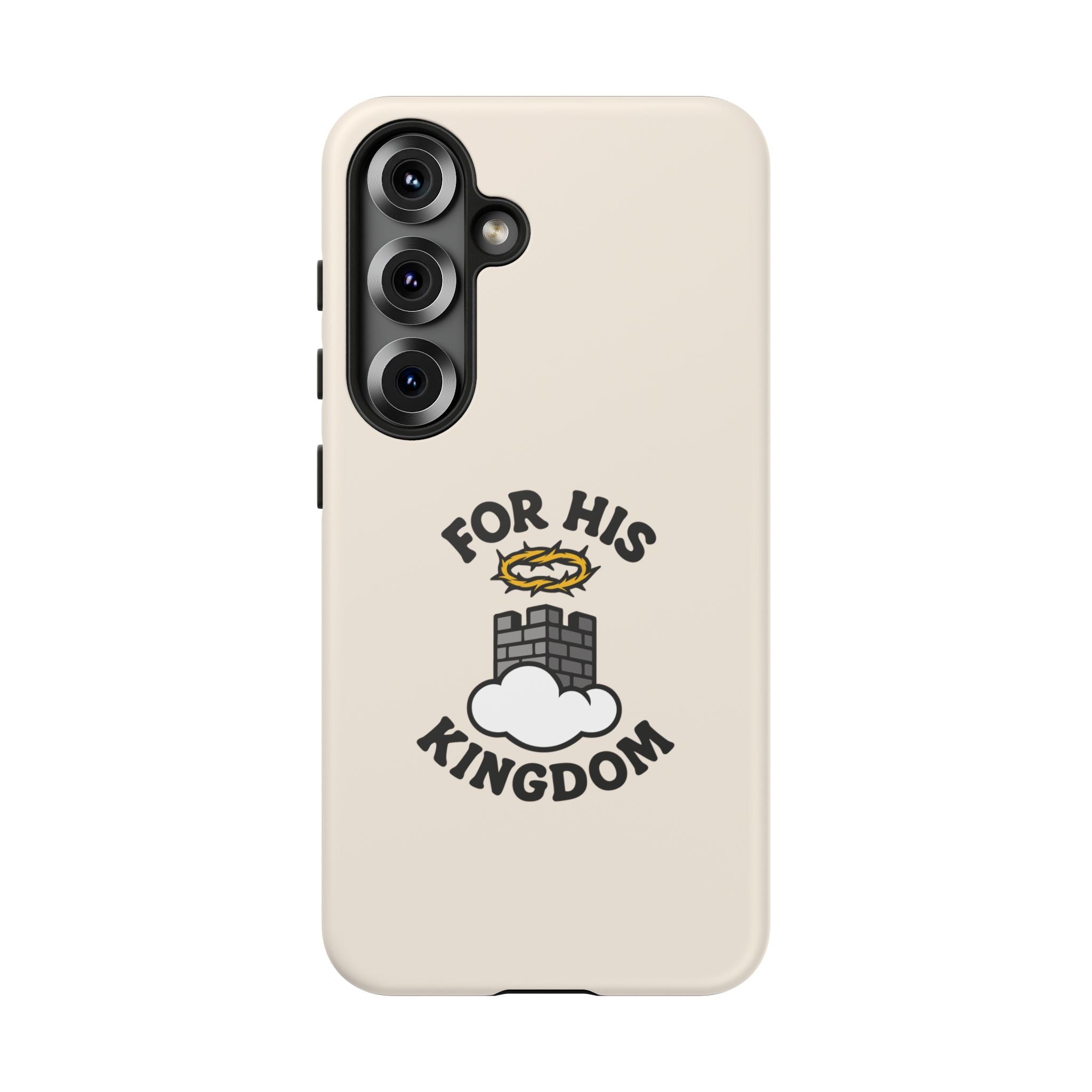 For His Kingdom Phone Case – Christian Tough Cover