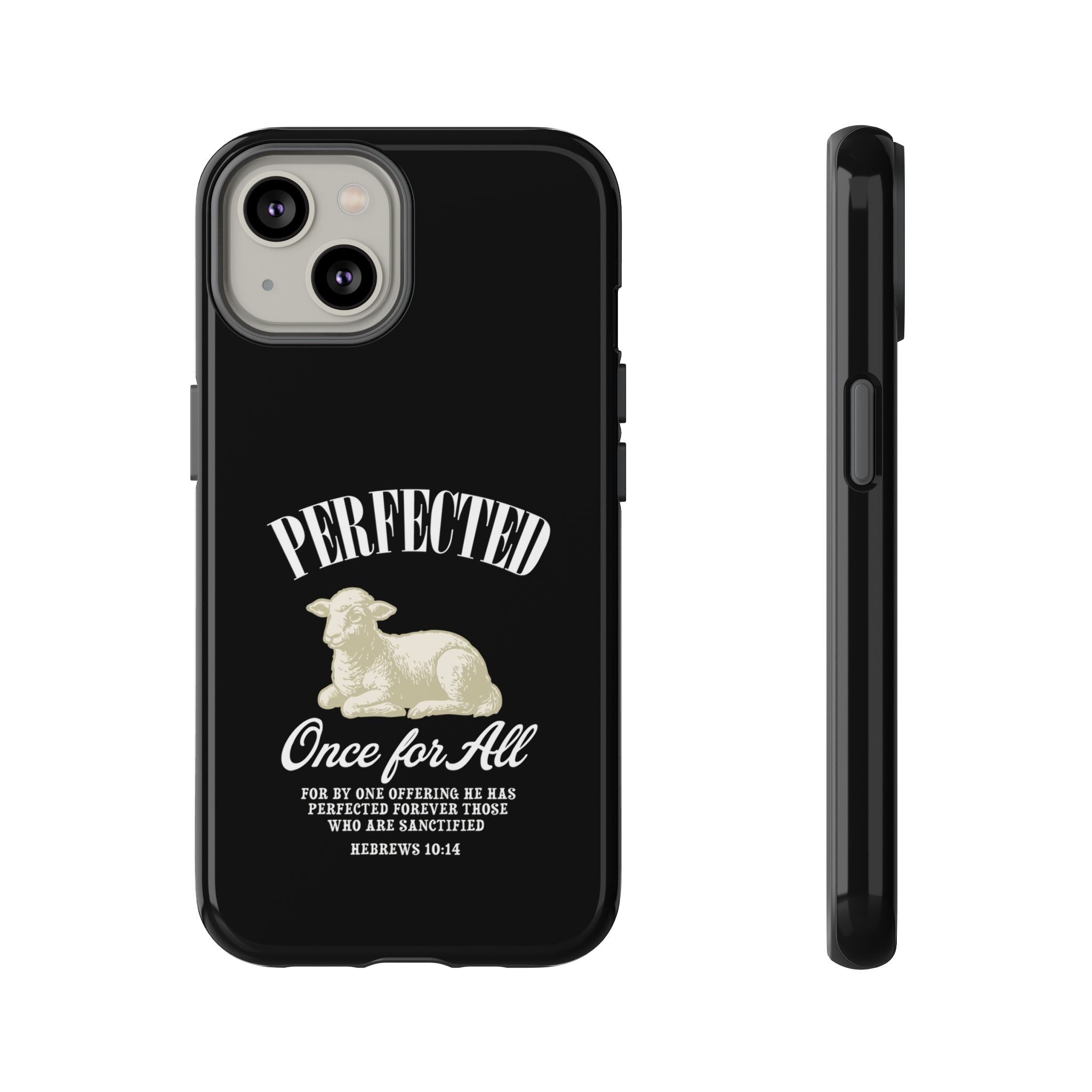 Perfected Once For All Phone Case – Christian Tough Cover