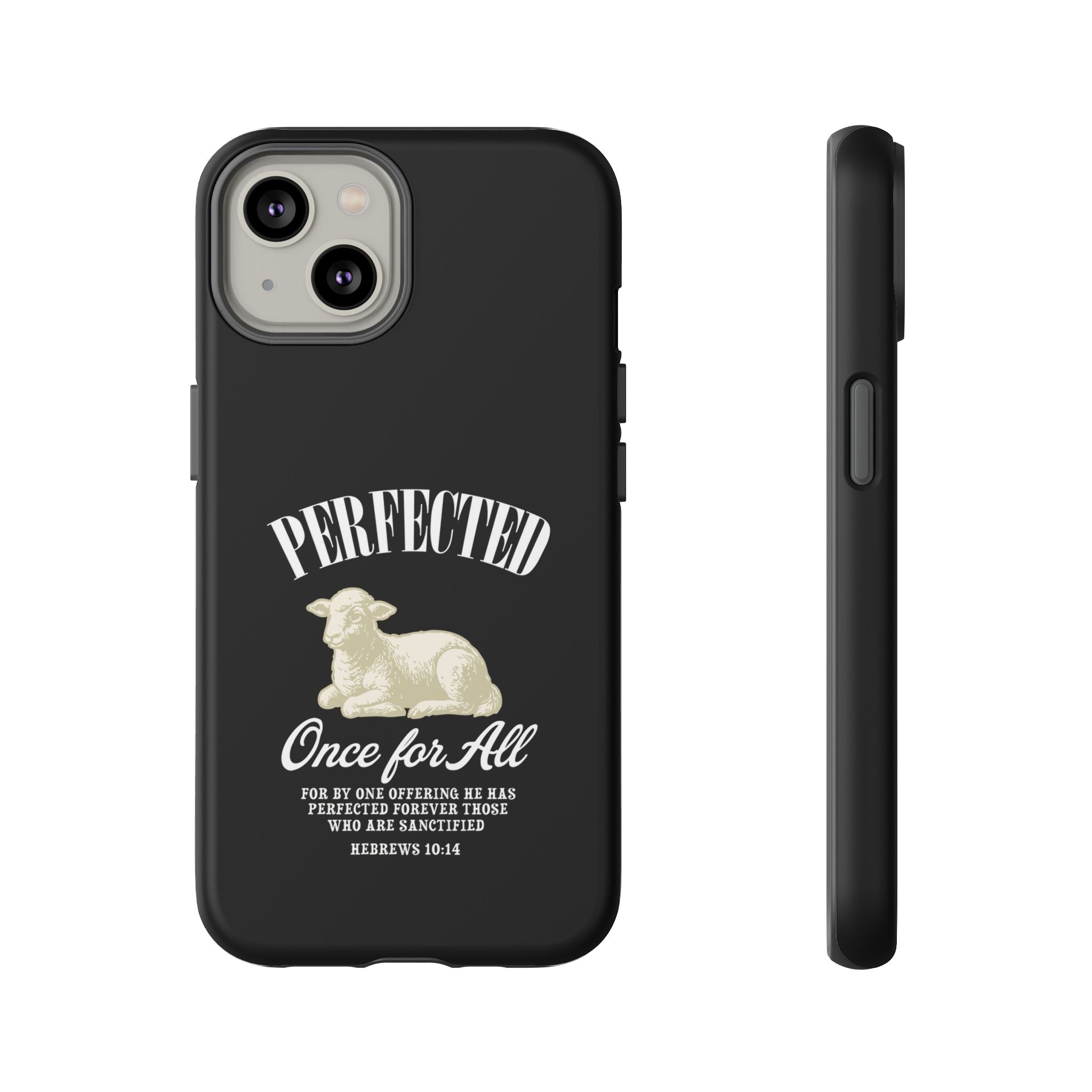 Perfected Once For All Phone Case – Christian Tough Cover