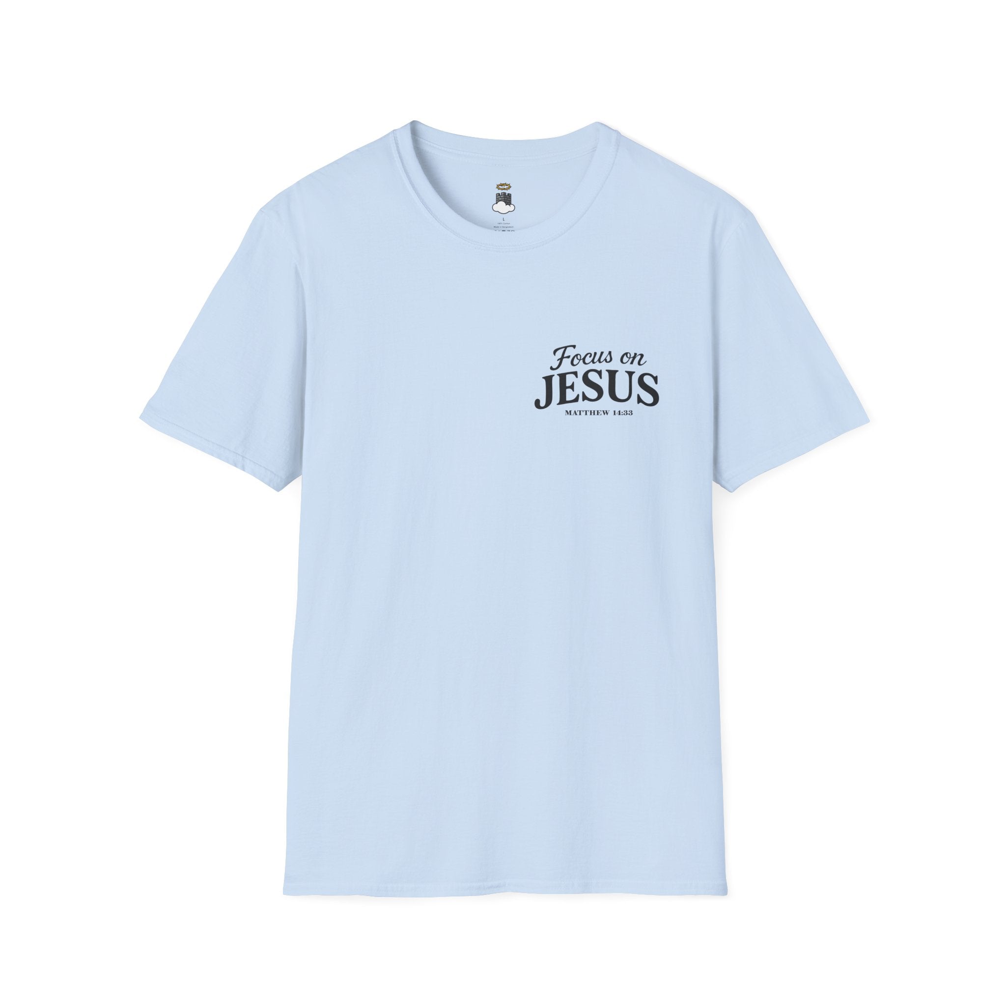 Matthew 14:33 – Focus on Jesus T-Shirt