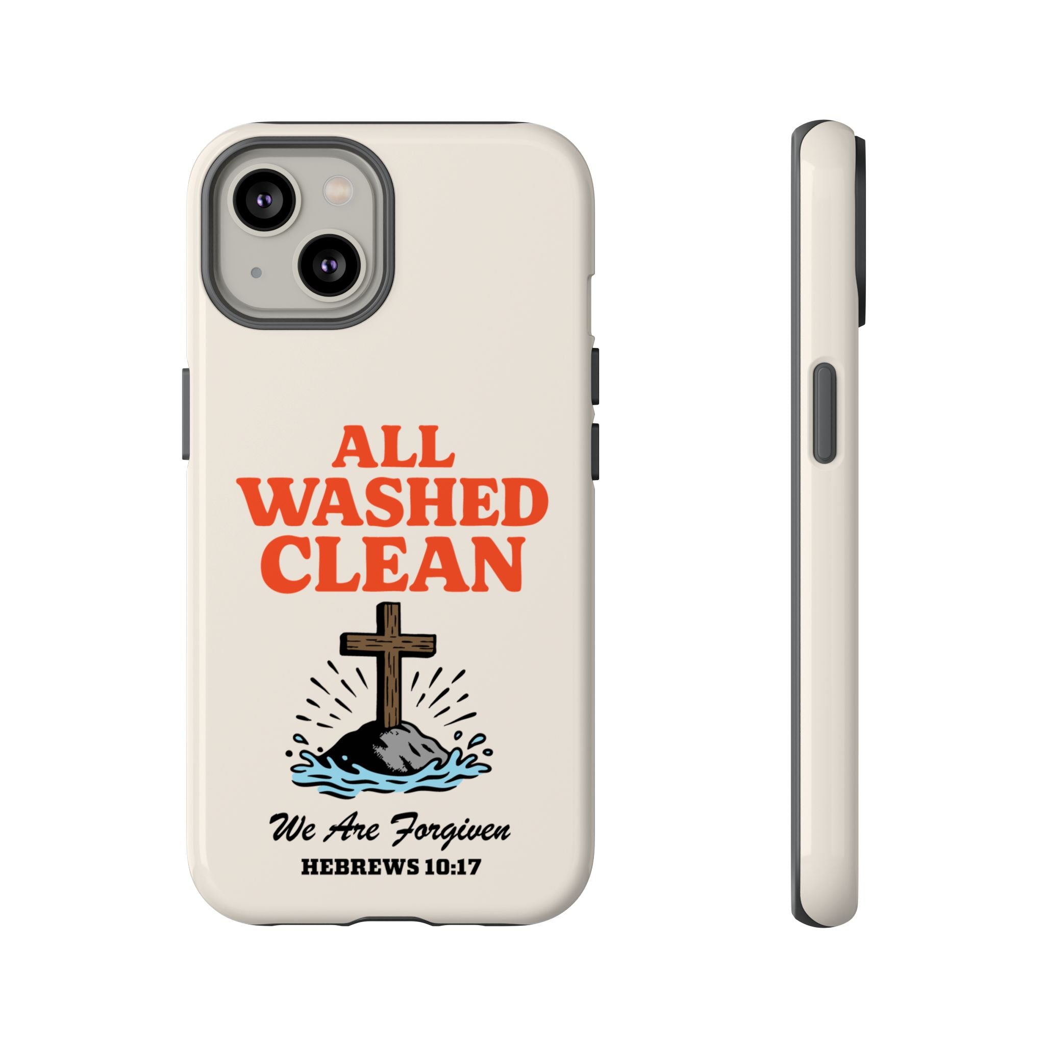 All Washed Clean Phone Case – Hebrews 10:17 Scripture