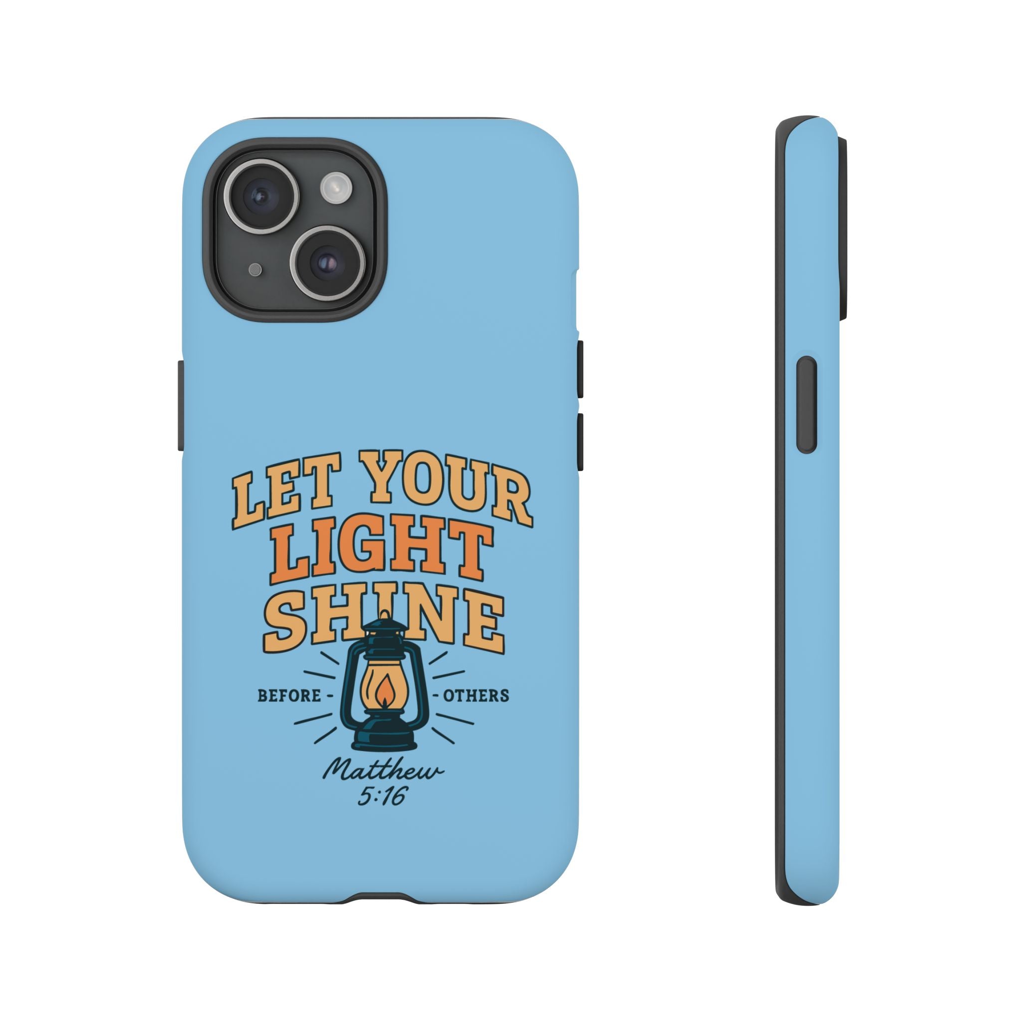 Let Your Light Shine Phone Case – Matthew 5:16