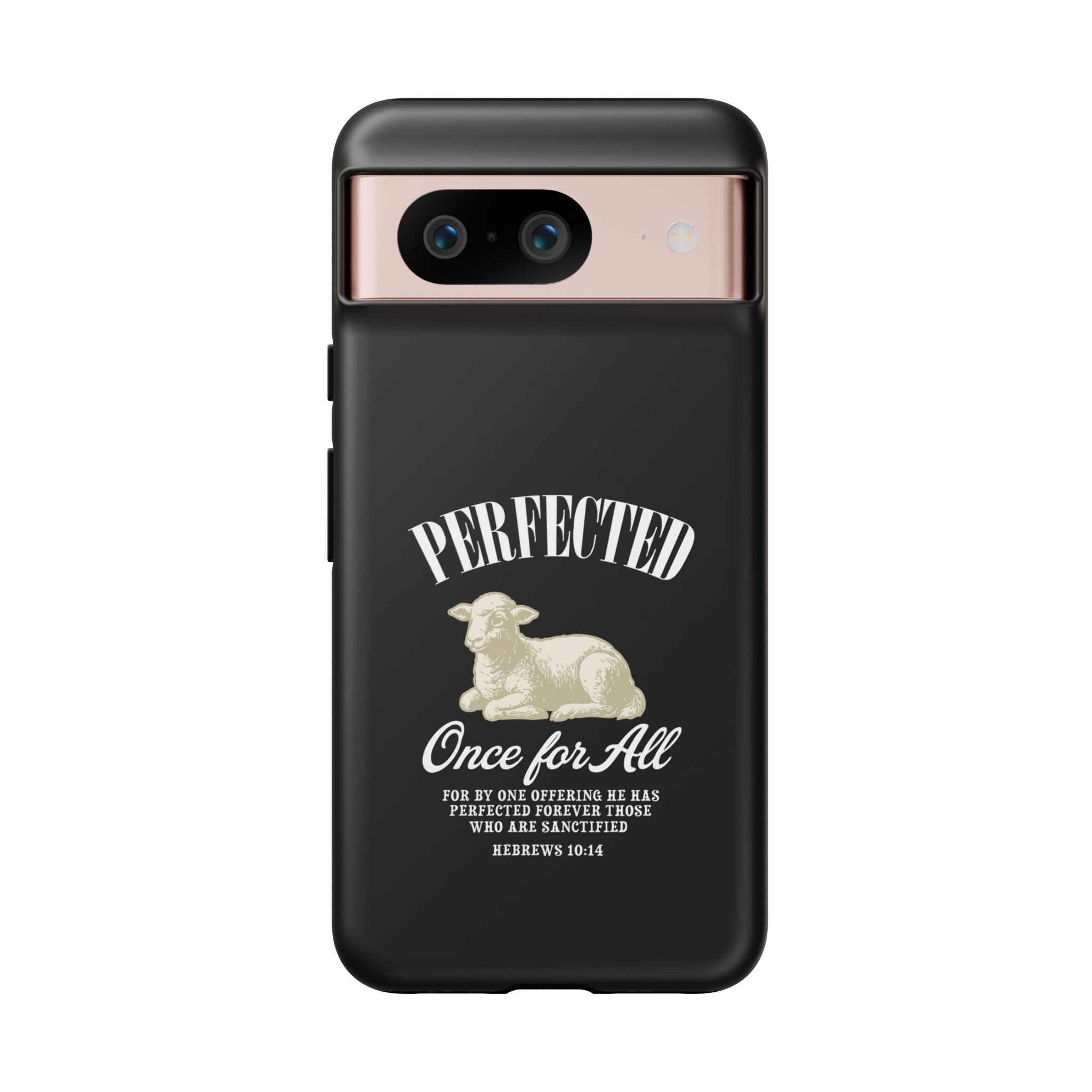 Perfected Once For All Phone Case – Christian Tough Cover