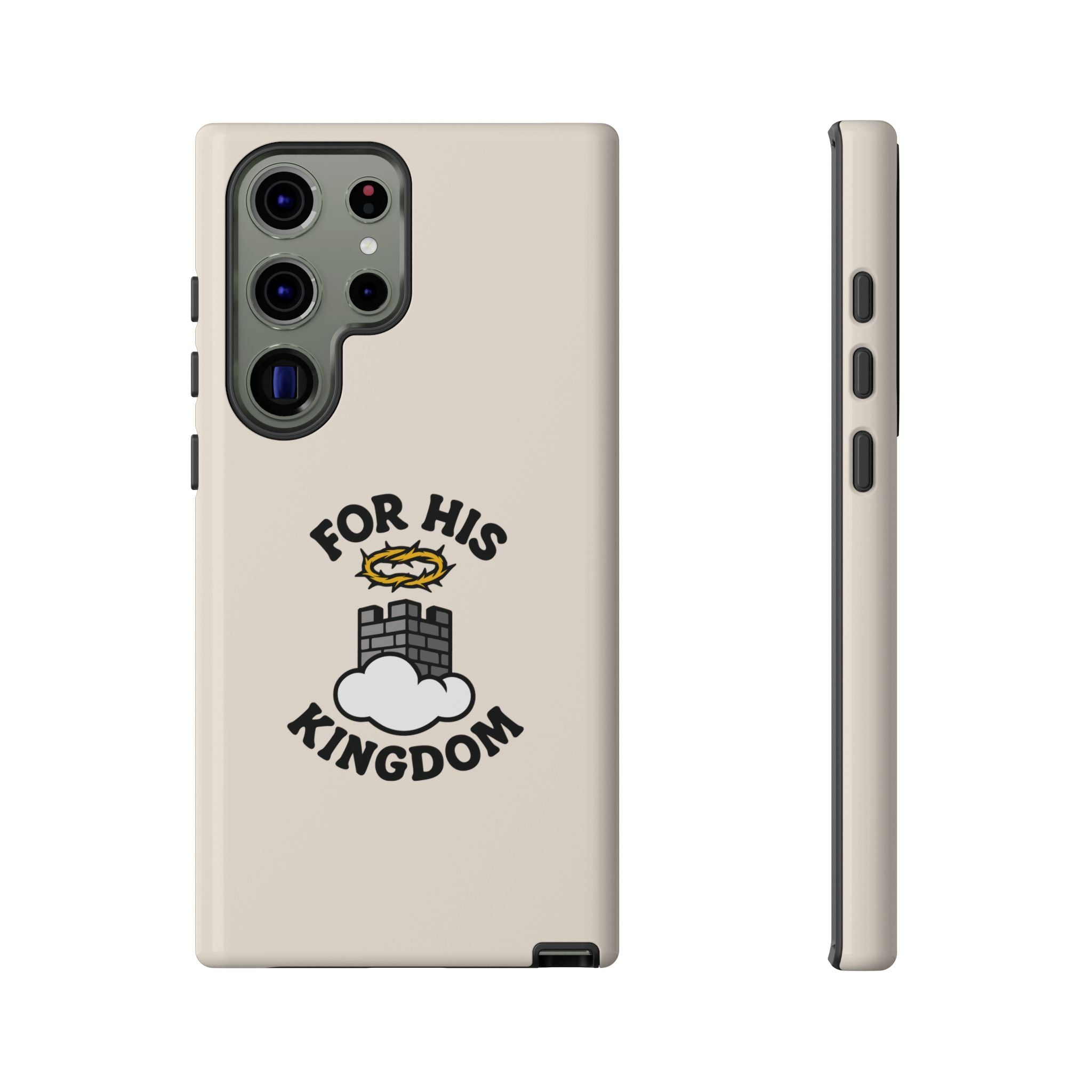 For His Kingdom Phone Case – Christian Tough Cover
