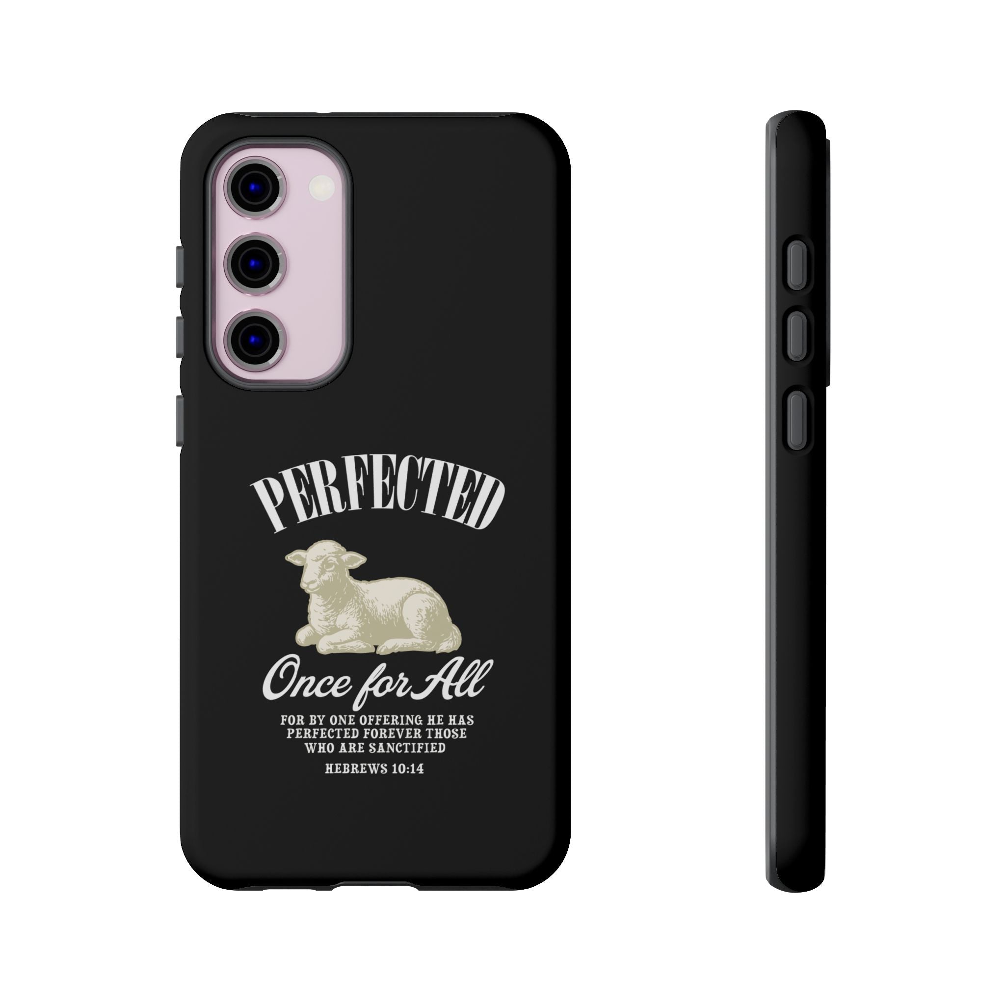 Perfected Once For All Phone Case – Christian Tough Cover