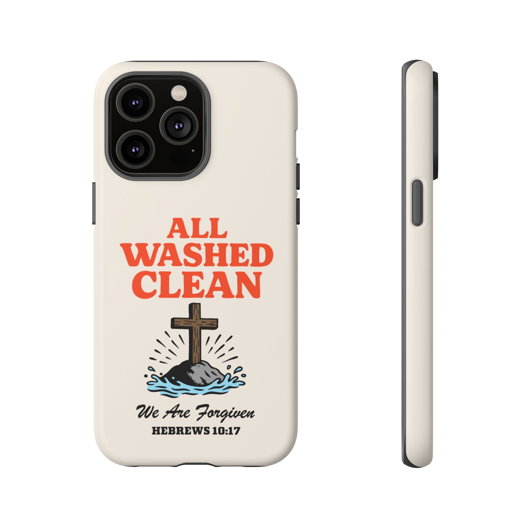 All Washed Clean Phone Case – Hebrews 10:17 Scripture