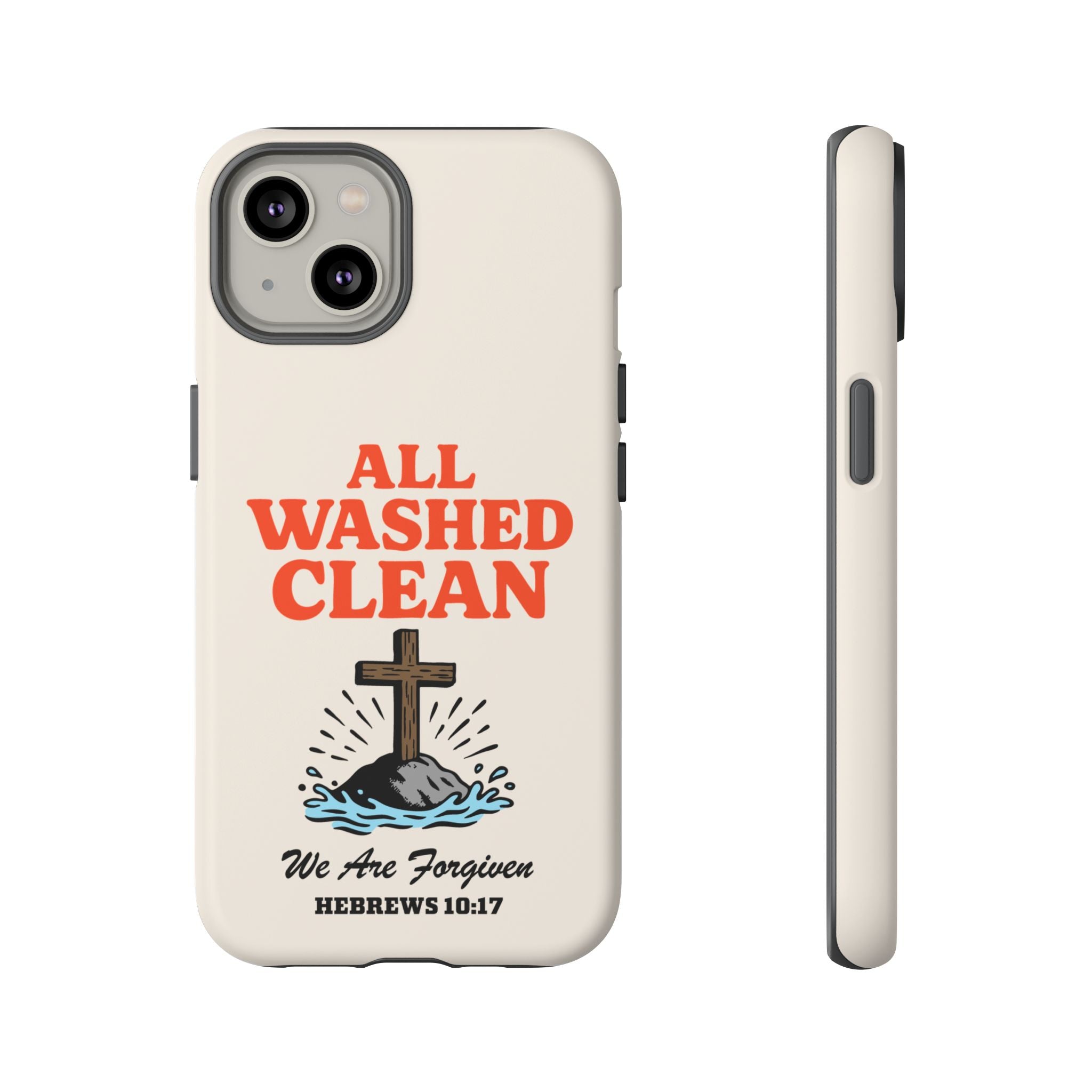 All Washed Clean Phone Case – Hebrews 10:17 Scripture