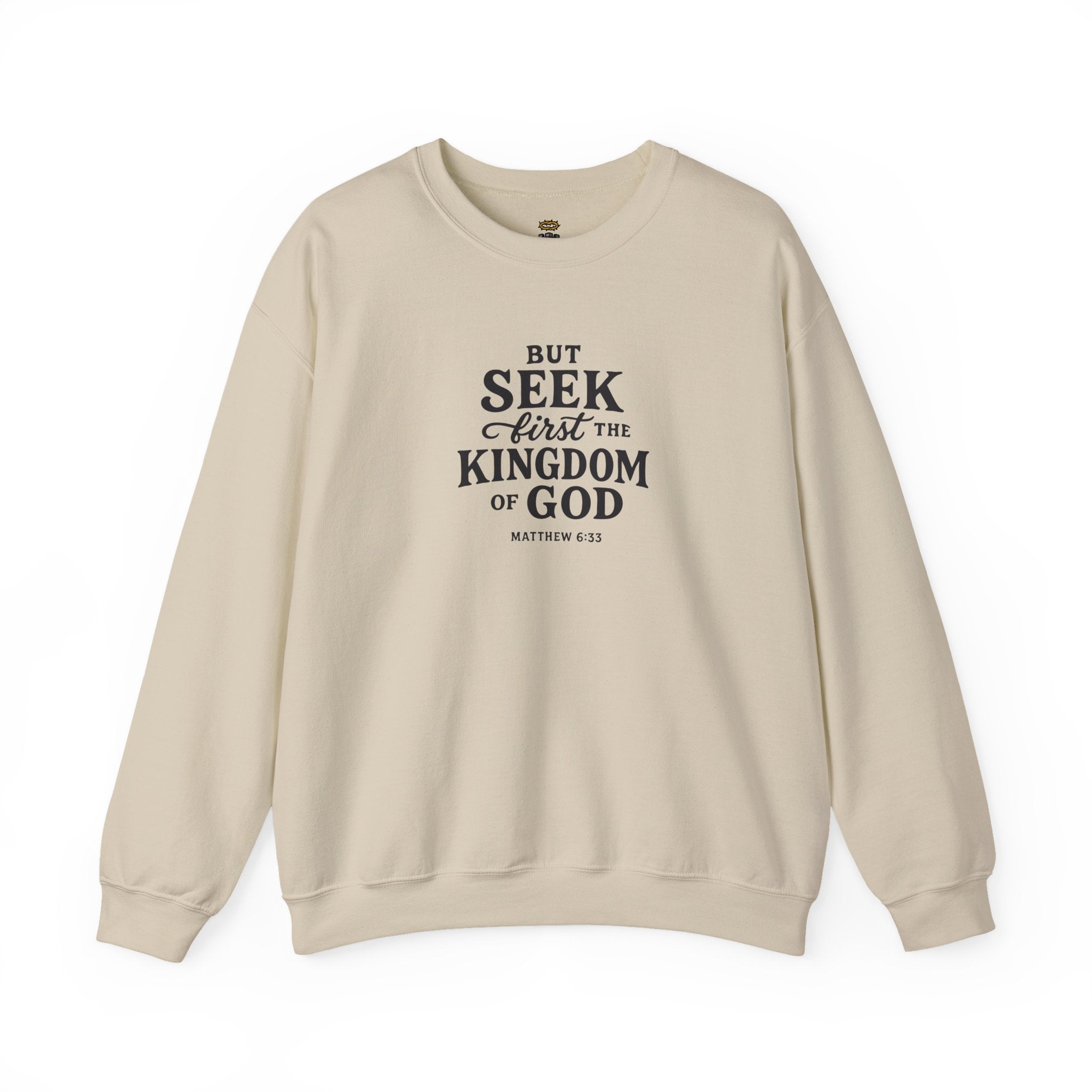 Seek First the Kingdom Sweatshirt – Matthew 6:33 Apparel