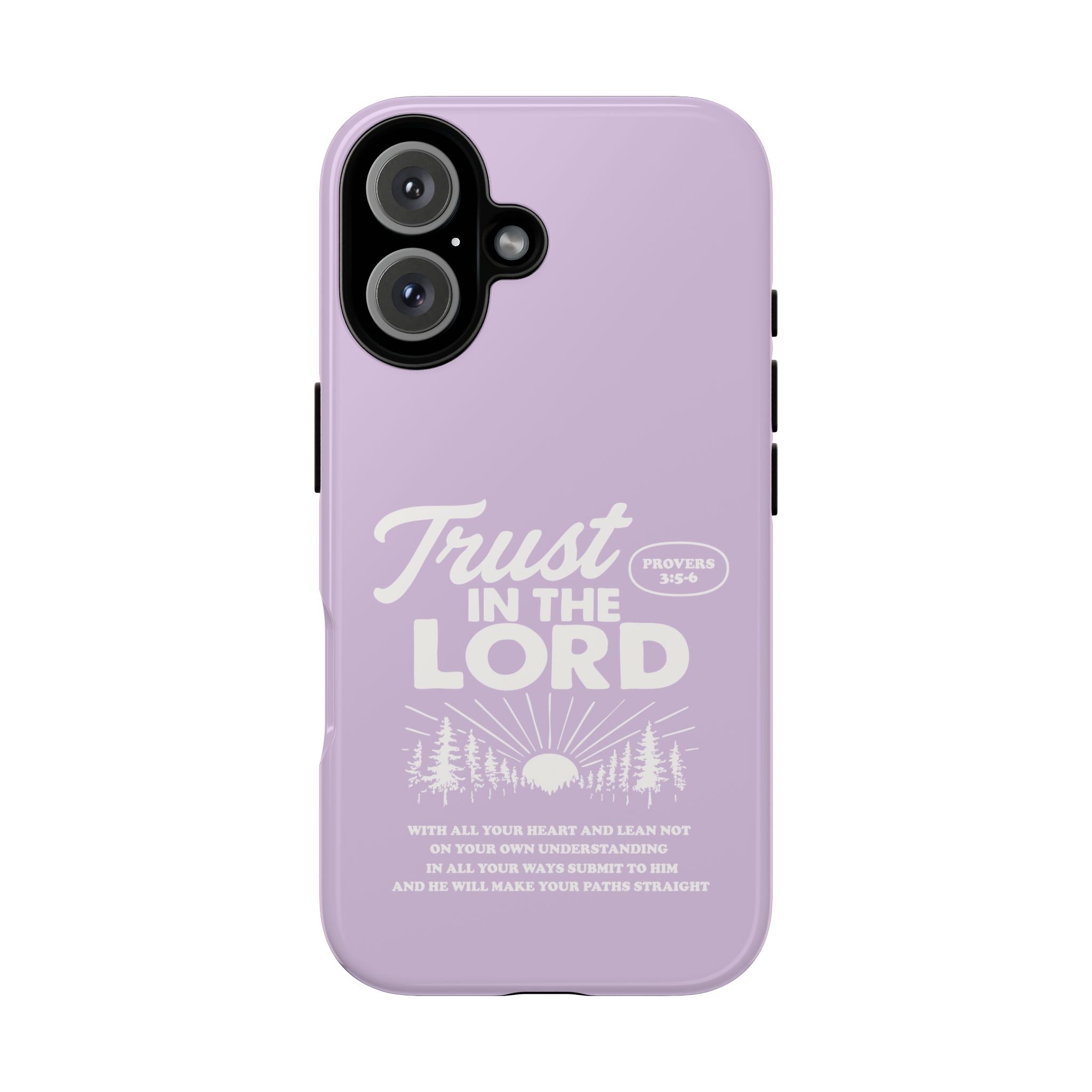 Trust in the Lord Phone Case – Proverbs 3:5-6