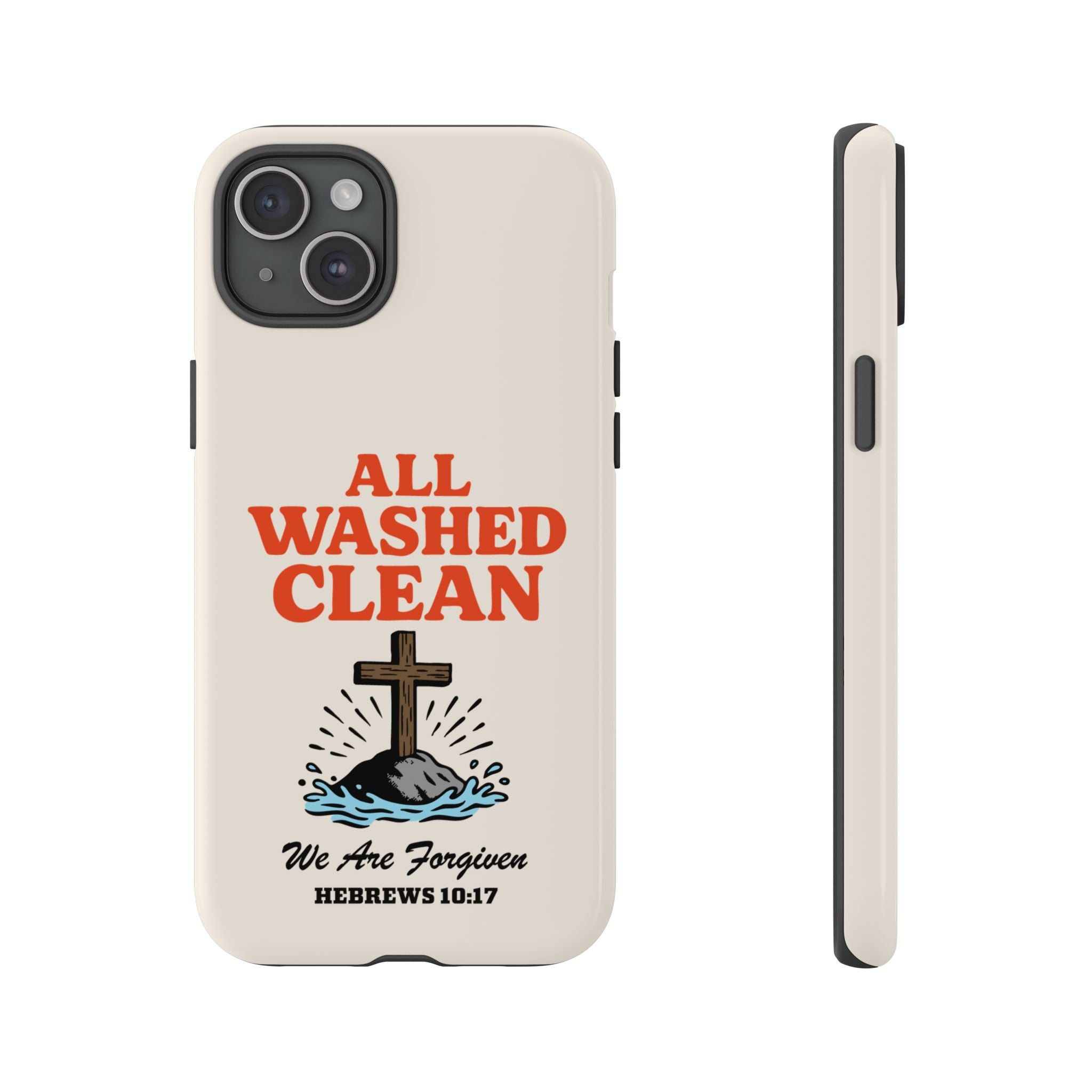 All Washed Clean Phone Case – Hebrews 10:17 Scripture