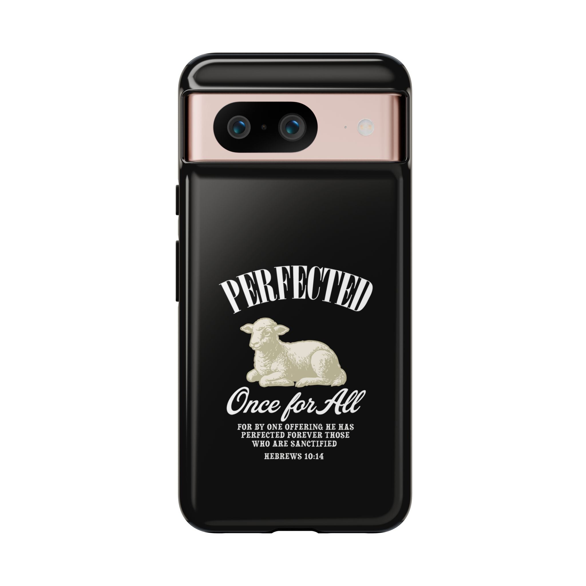 Perfected Once For All Phone Case – Christian Tough Cover