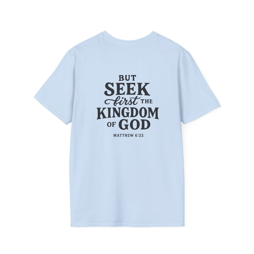 Seek First the Kingdom – Matthew 6:33 Christian Tee