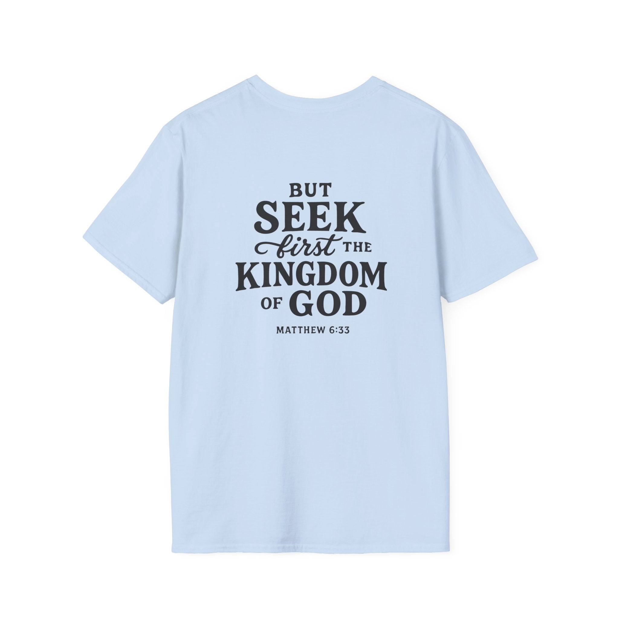 Seek First the Kingdom – Matthew 6:33 Christian Tee
