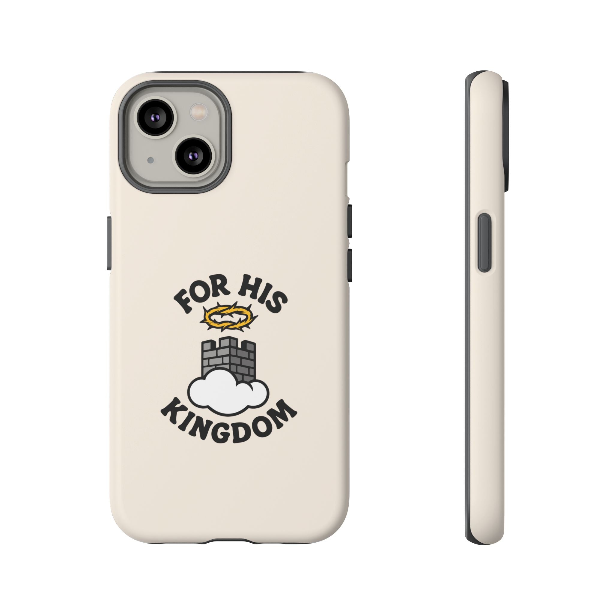 For His Kingdom Phone Case – Christian Tough Cover