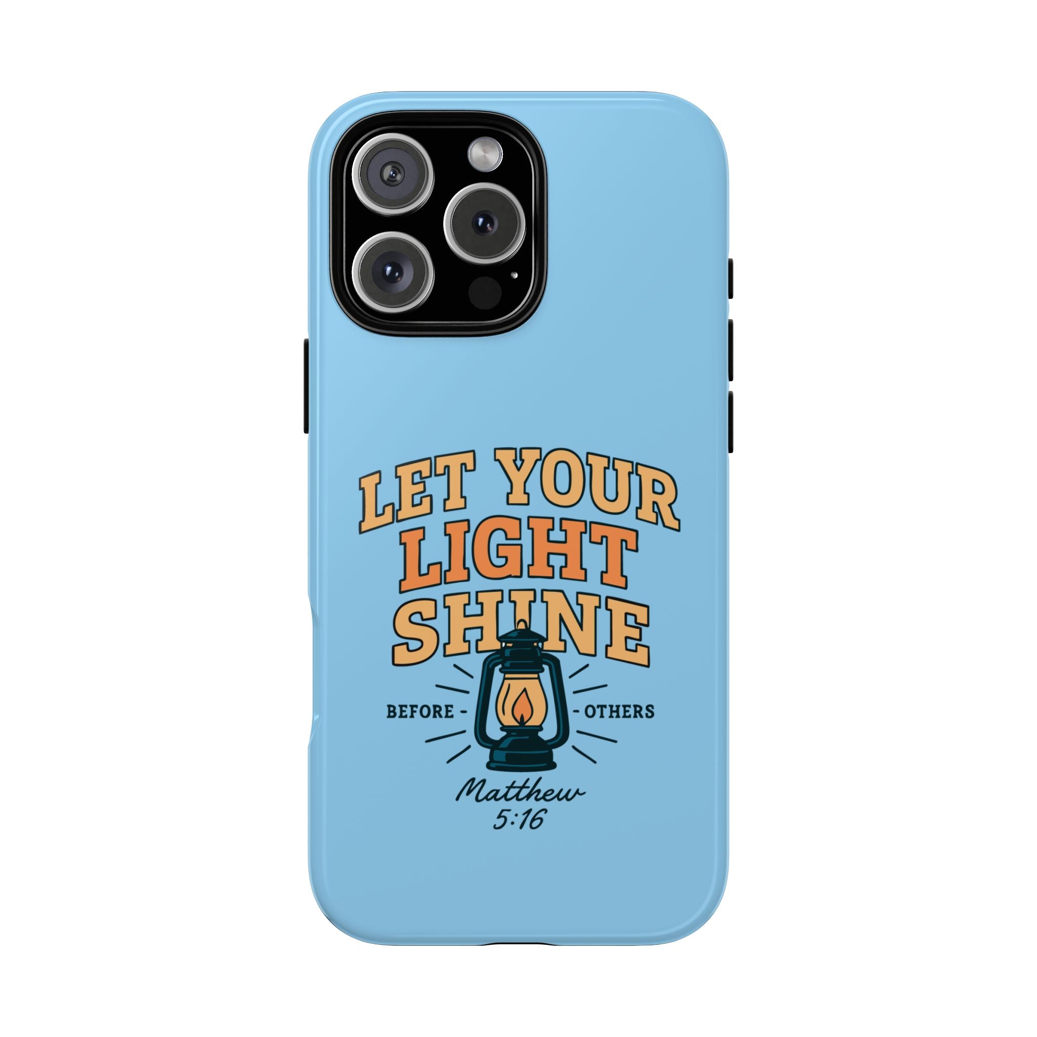 Let Your Light Shine Phone Case – Matthew 5:16