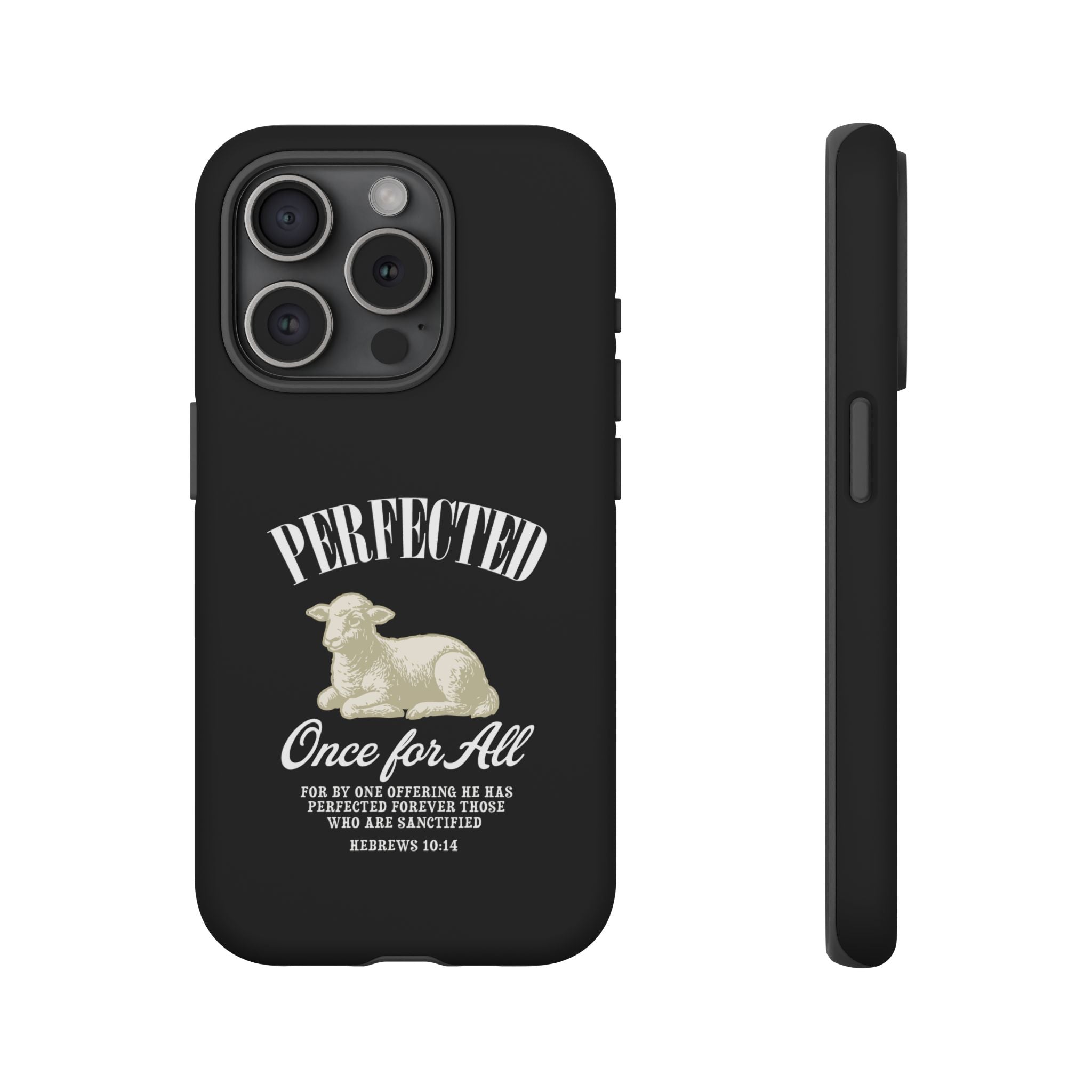 Perfected Once For All Phone Case – Christian Tough Cover