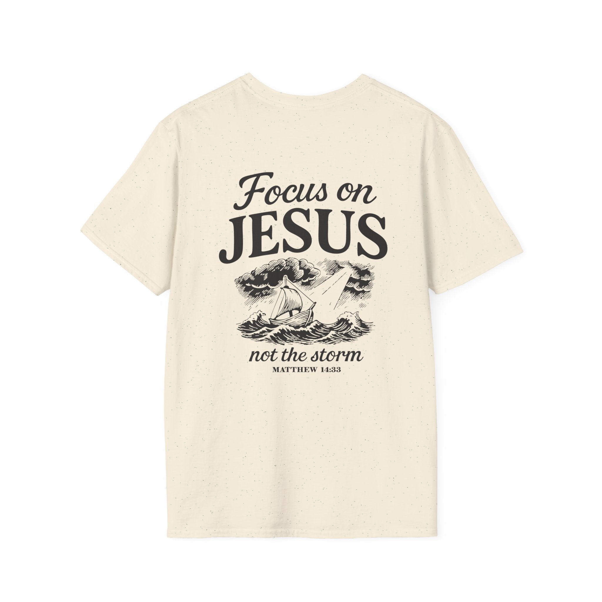 Matthew 14:33 – Focus on Jesus T-Shirt