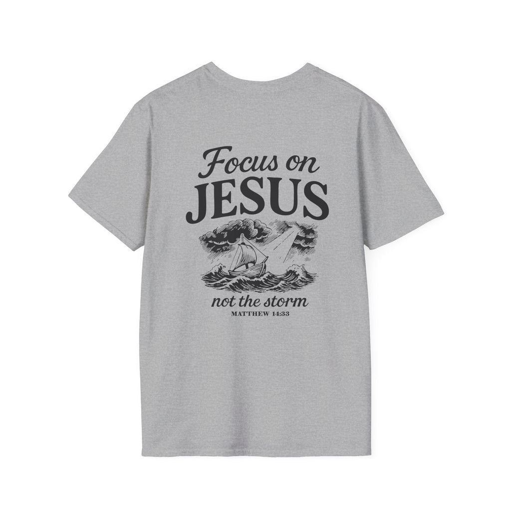 Matthew 14:33 – Focus on Jesus T-Shirt