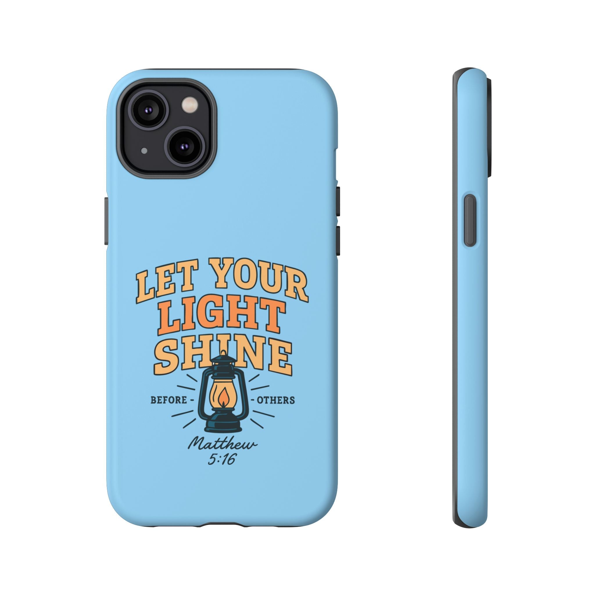Let Your Light Shine Phone Case – Matthew 5:16