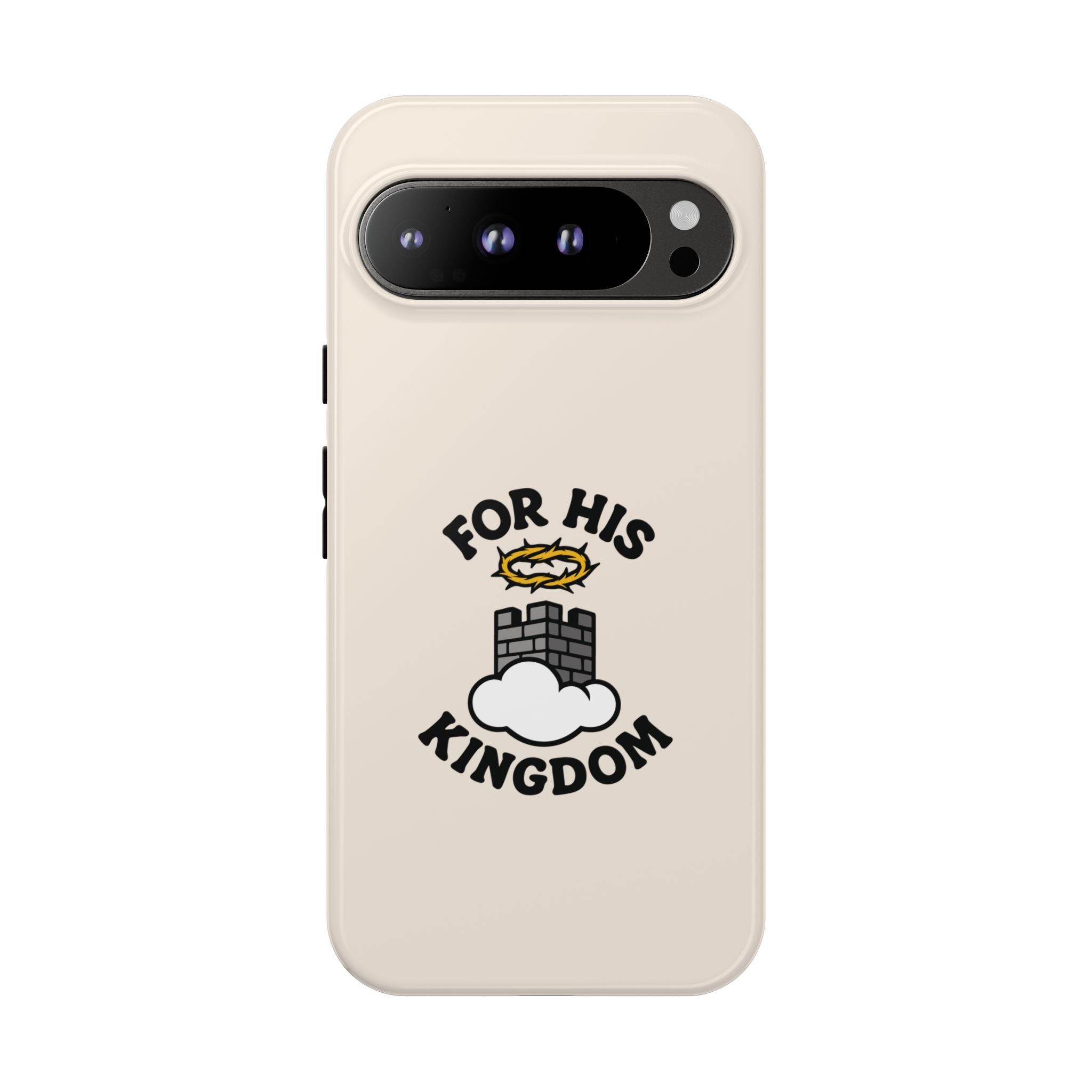 For His Kingdom Phone Case – Christian Tough Cover
