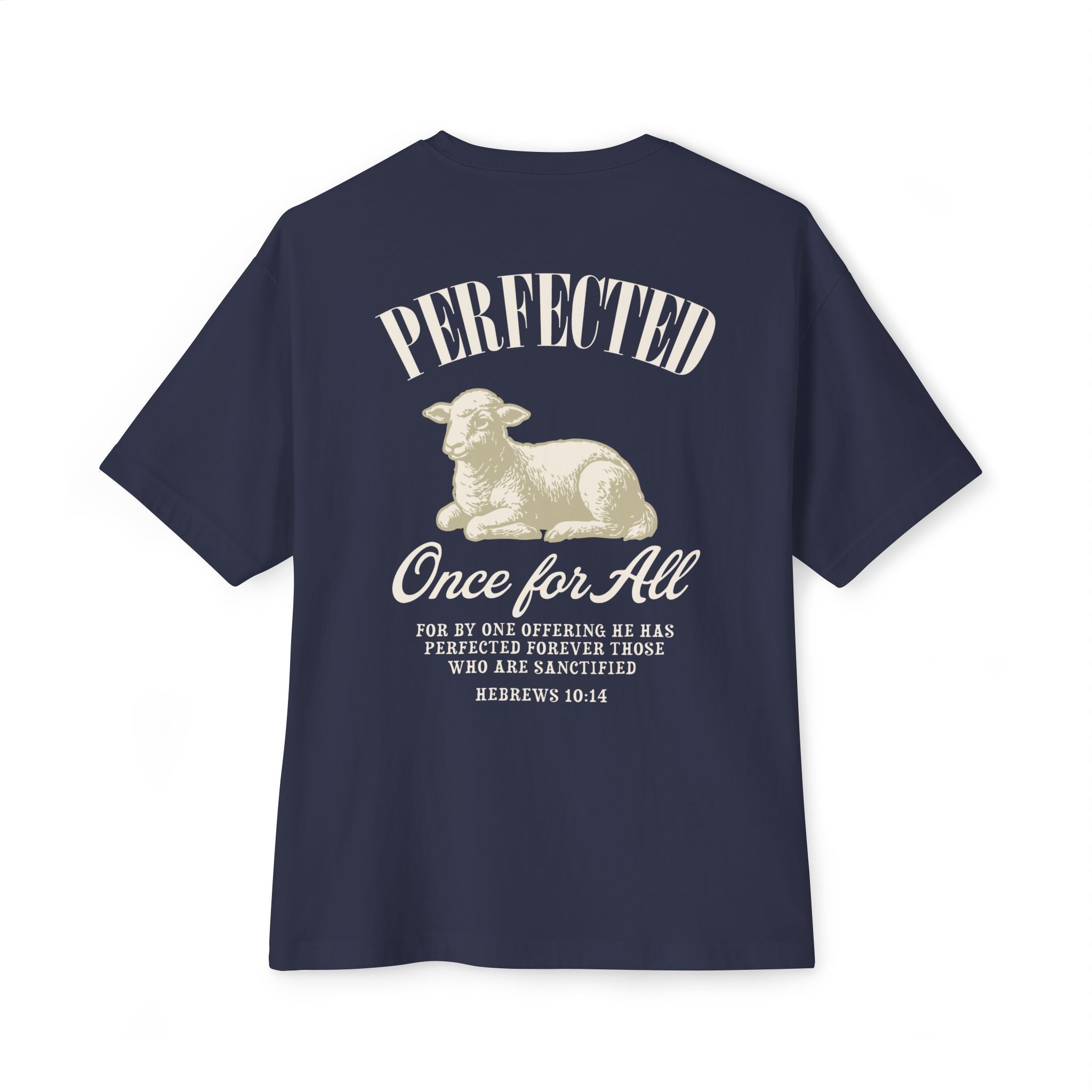 Perfected Once For All - Faith Oversized Tee