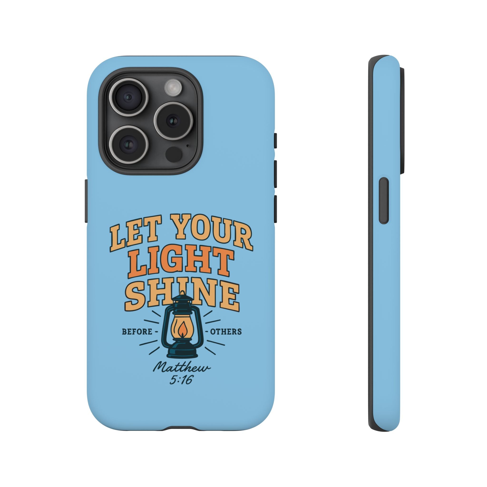 Let Your Light Shine Phone Case – Matthew 5:16