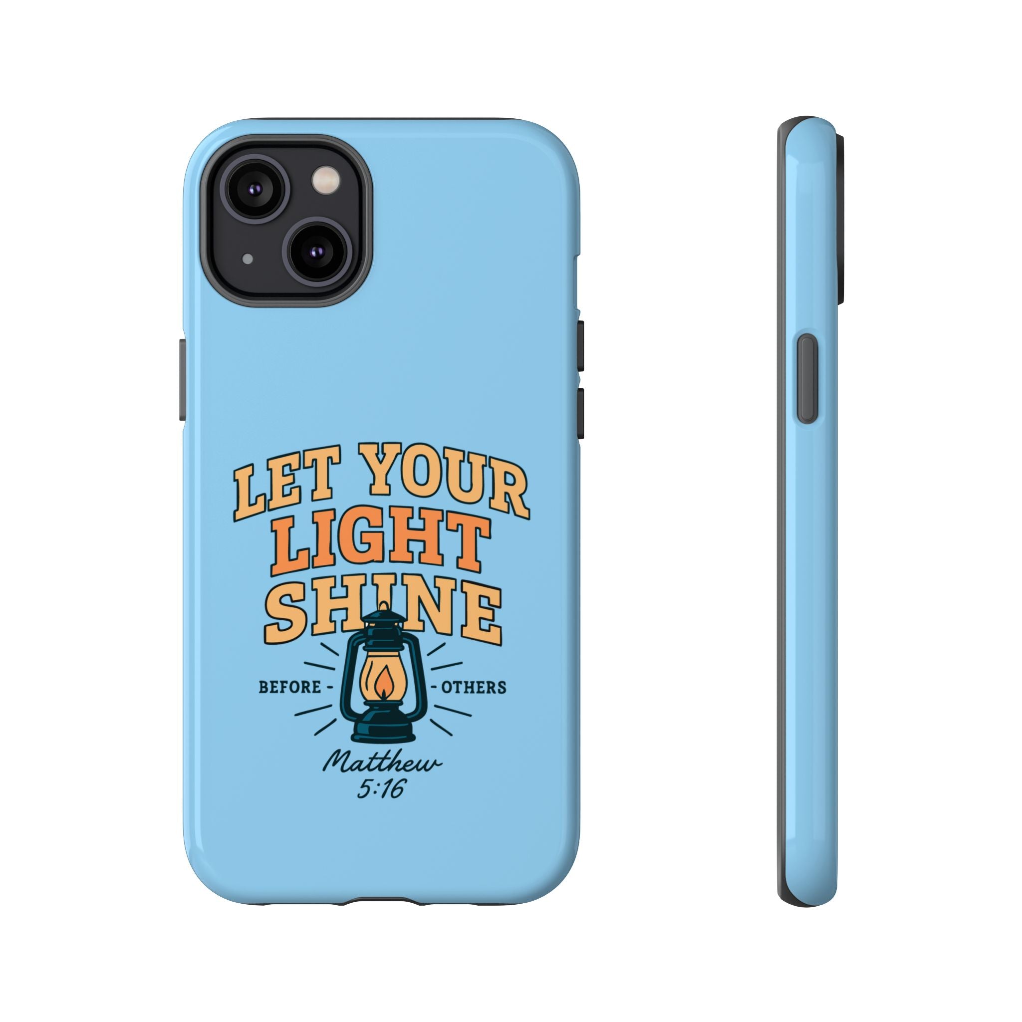 Let Your Light Shine Phone Case – Matthew 5:16