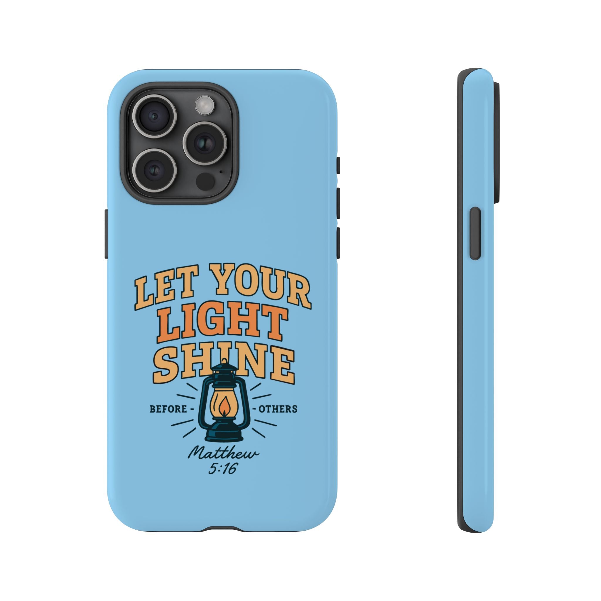 Let Your Light Shine Phone Case – Matthew 5:16