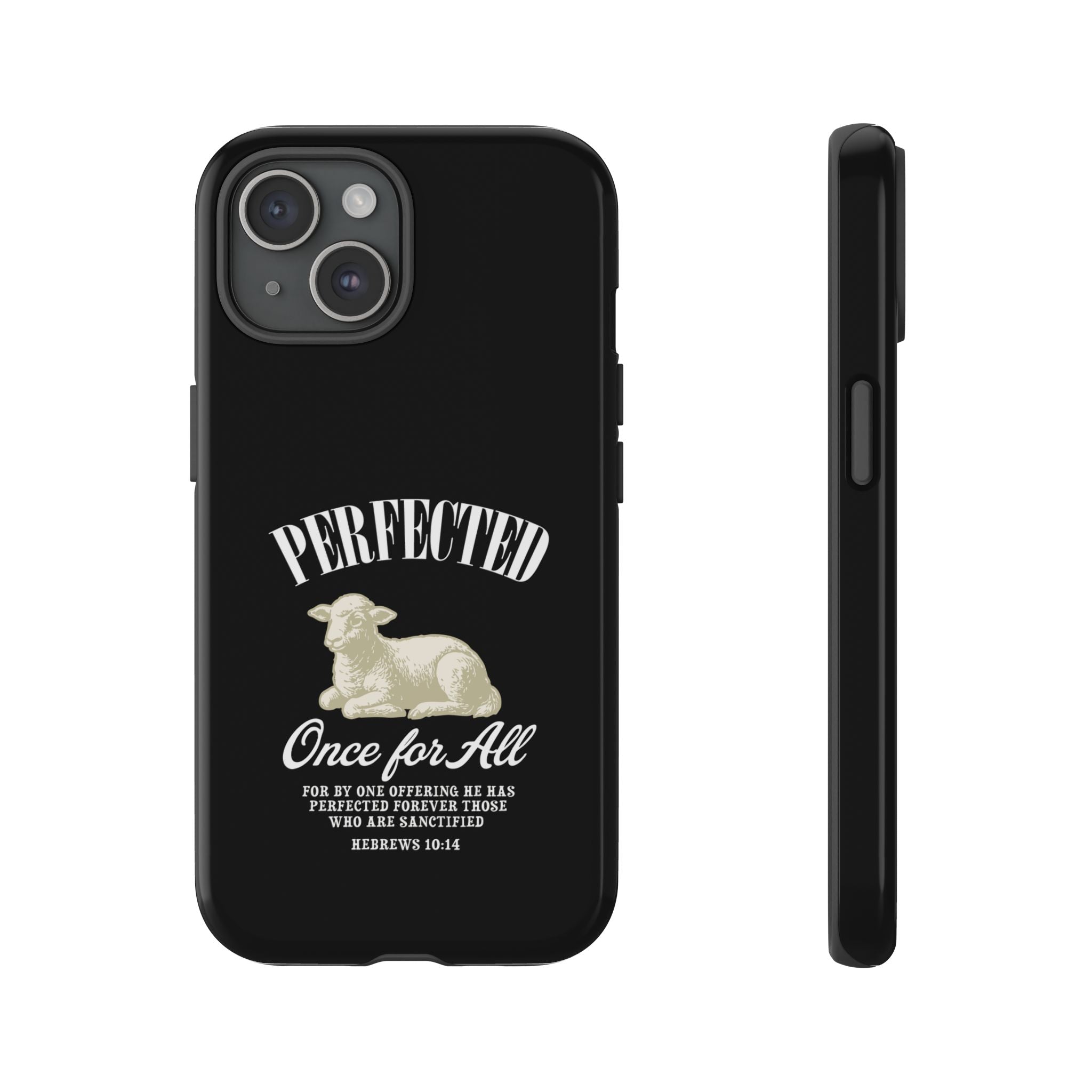 Perfected Once For All Phone Case – Christian Tough Cover