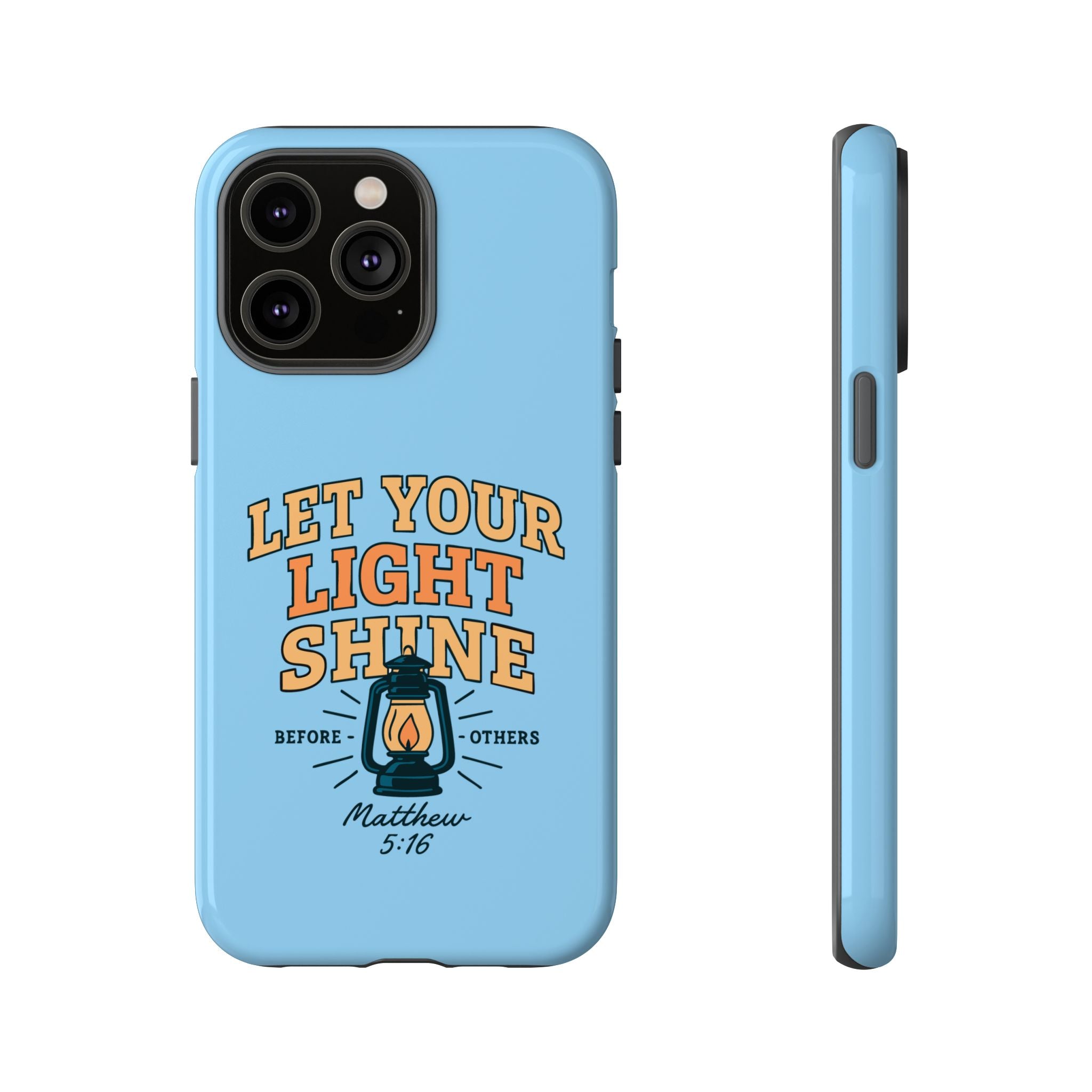 Let Your Light Shine Phone Case – Matthew 5:16