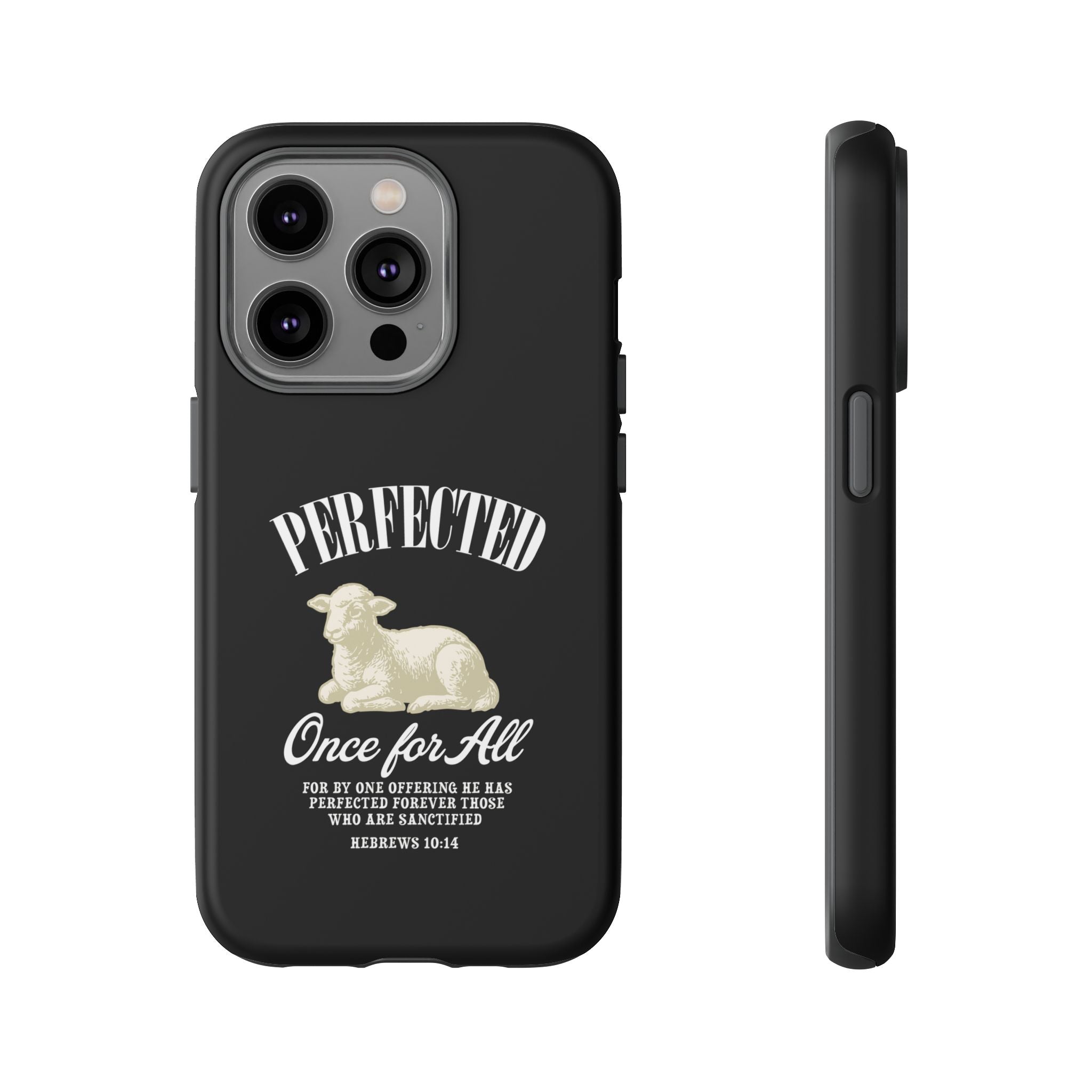 Perfected Once For All Phone Case – Christian Tough Cover