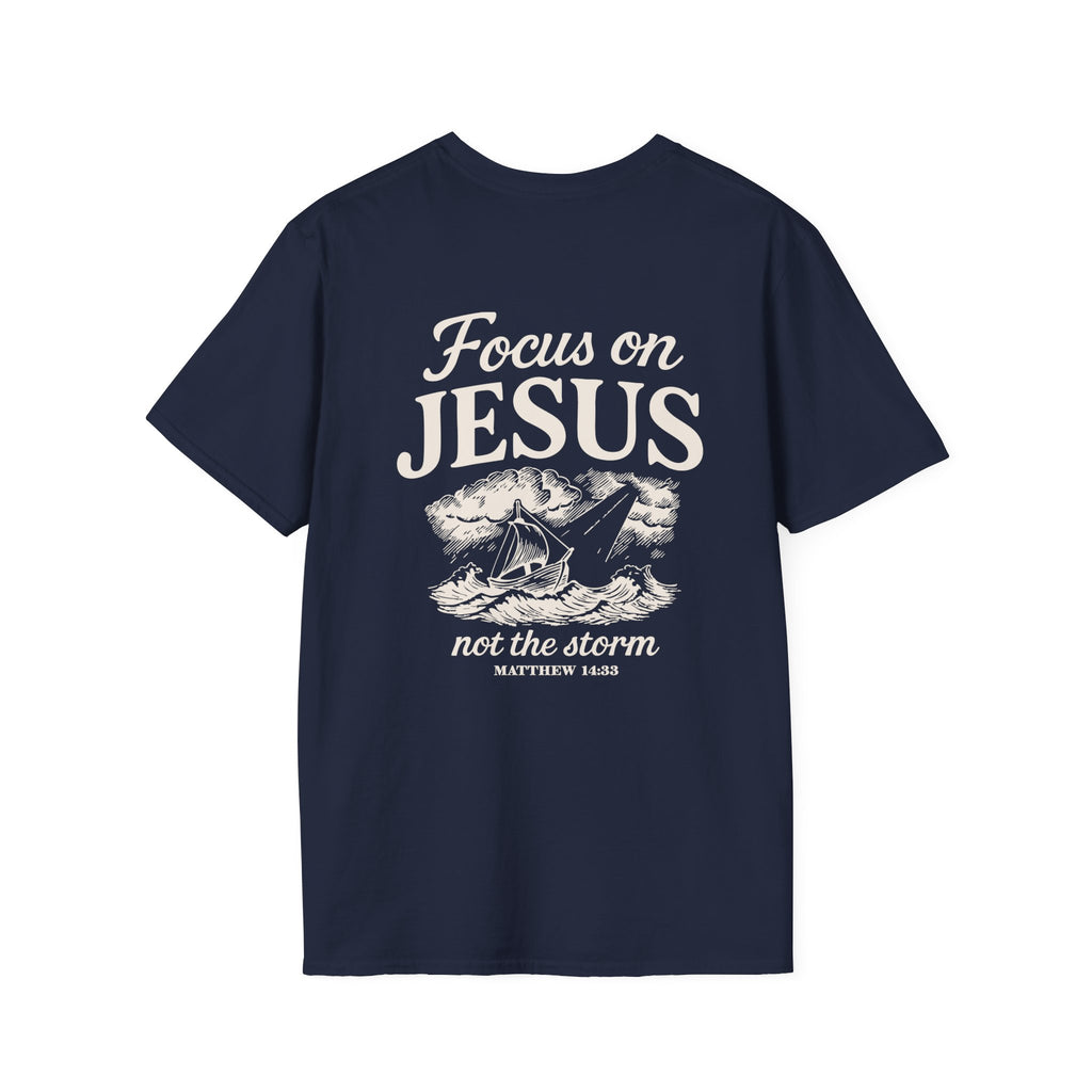 Matthew 14:33 – Focus on Jesus T-Shirt