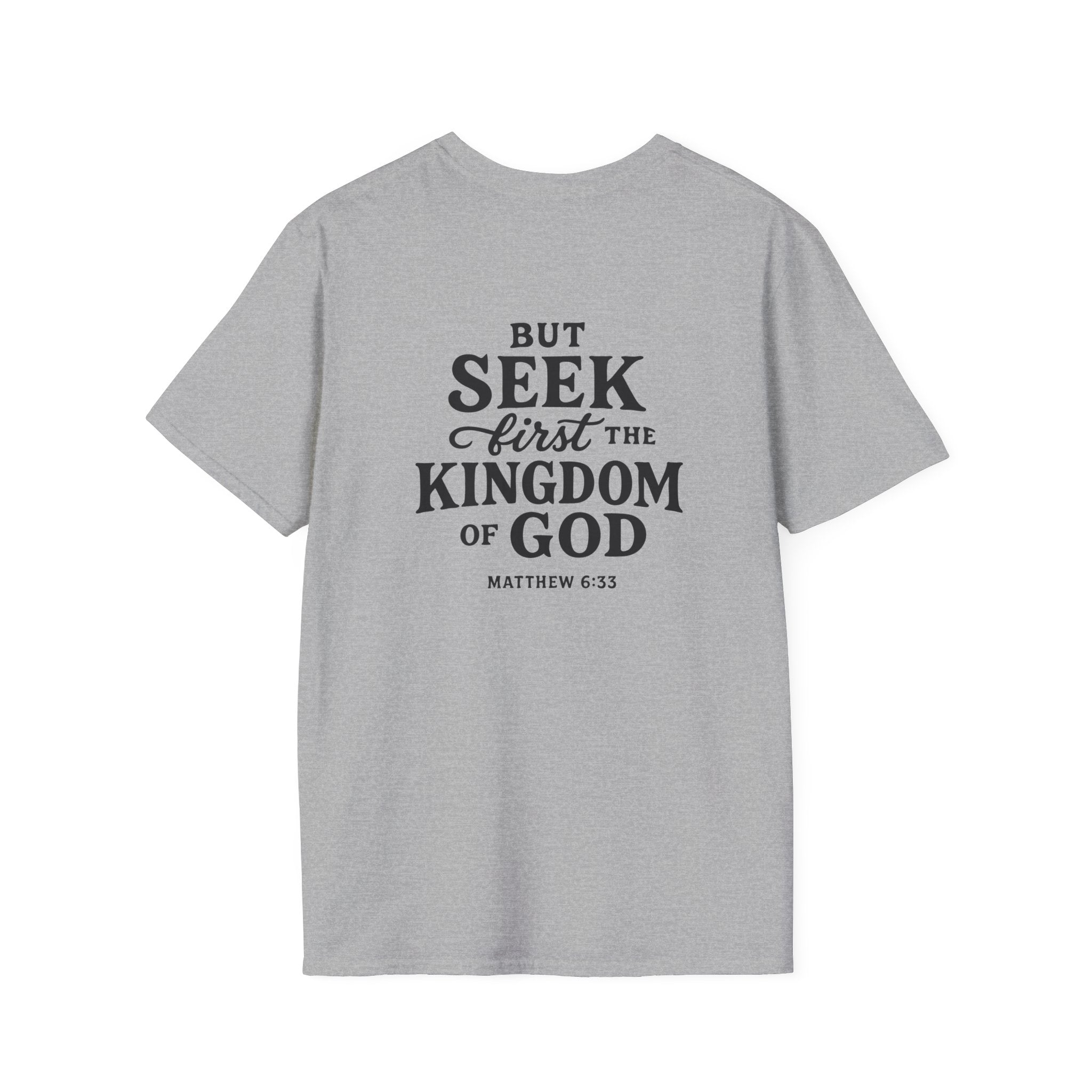 Seek First the Kingdom – Matthew 6:33 Christian Tee