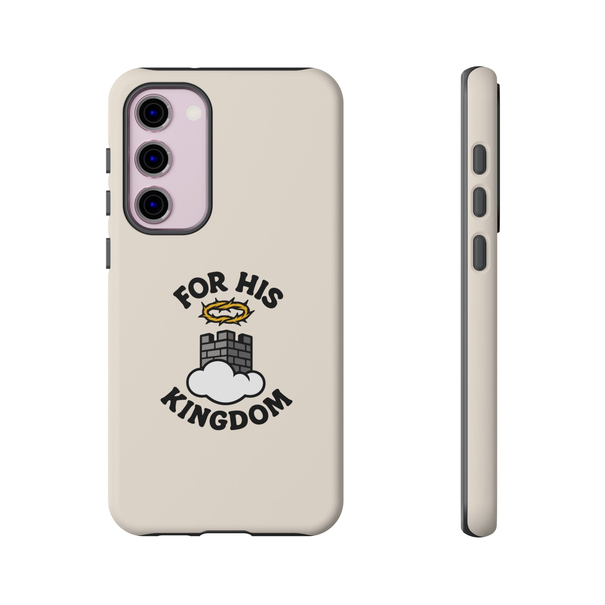 For His Kingdom Phone Case – Christian Tough Cover