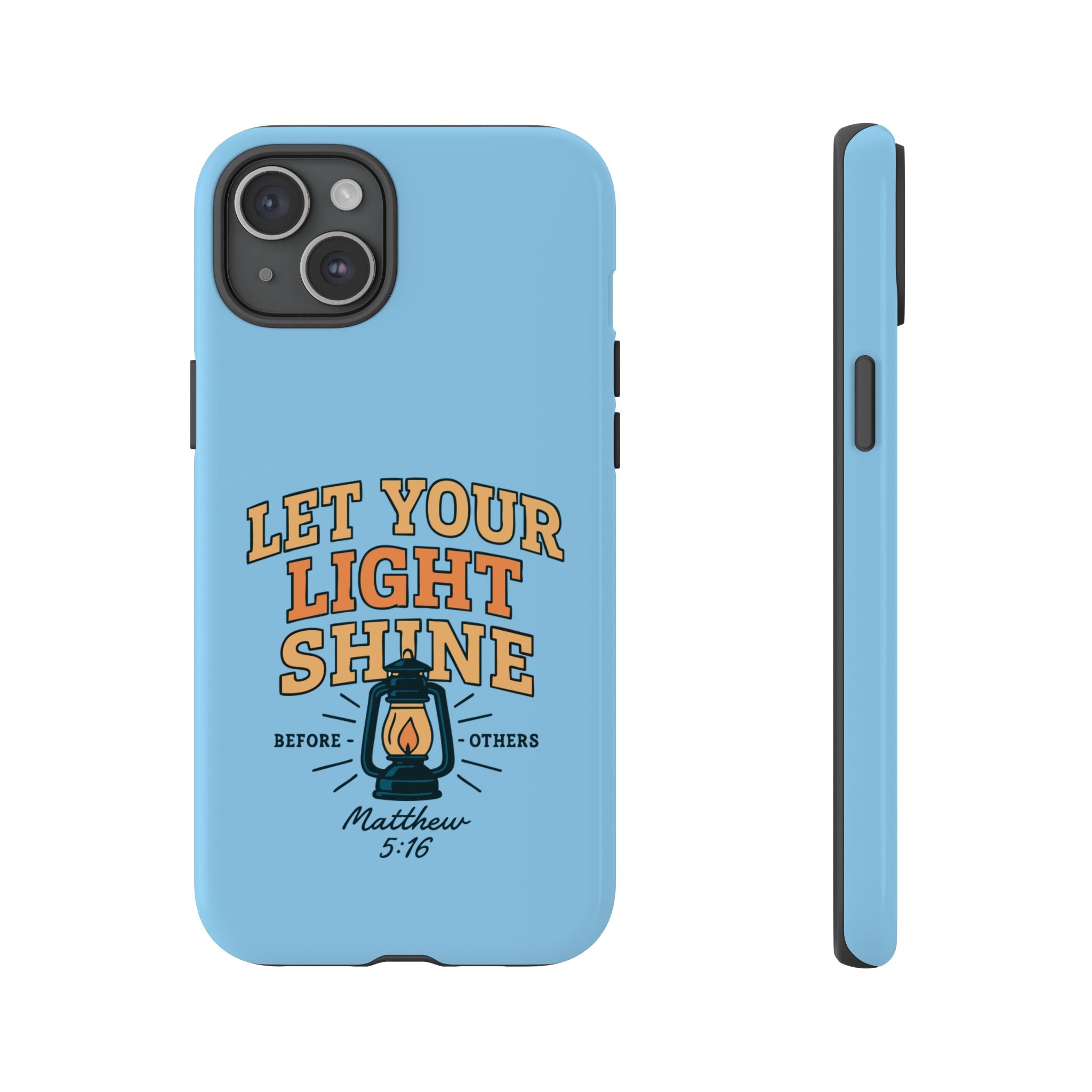 Let Your Light Shine Phone Case – Matthew 5:16