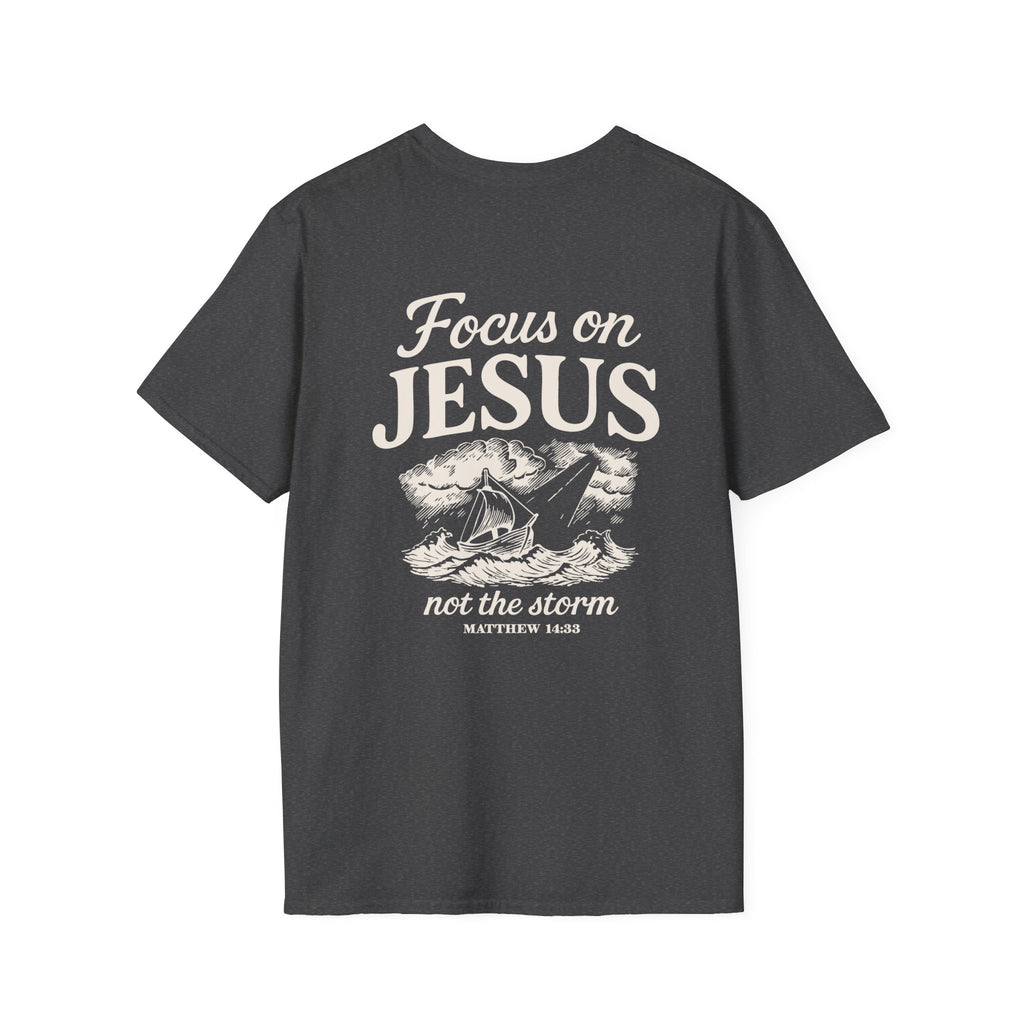 Matthew 14:33 – Focus on Jesus T-Shirt