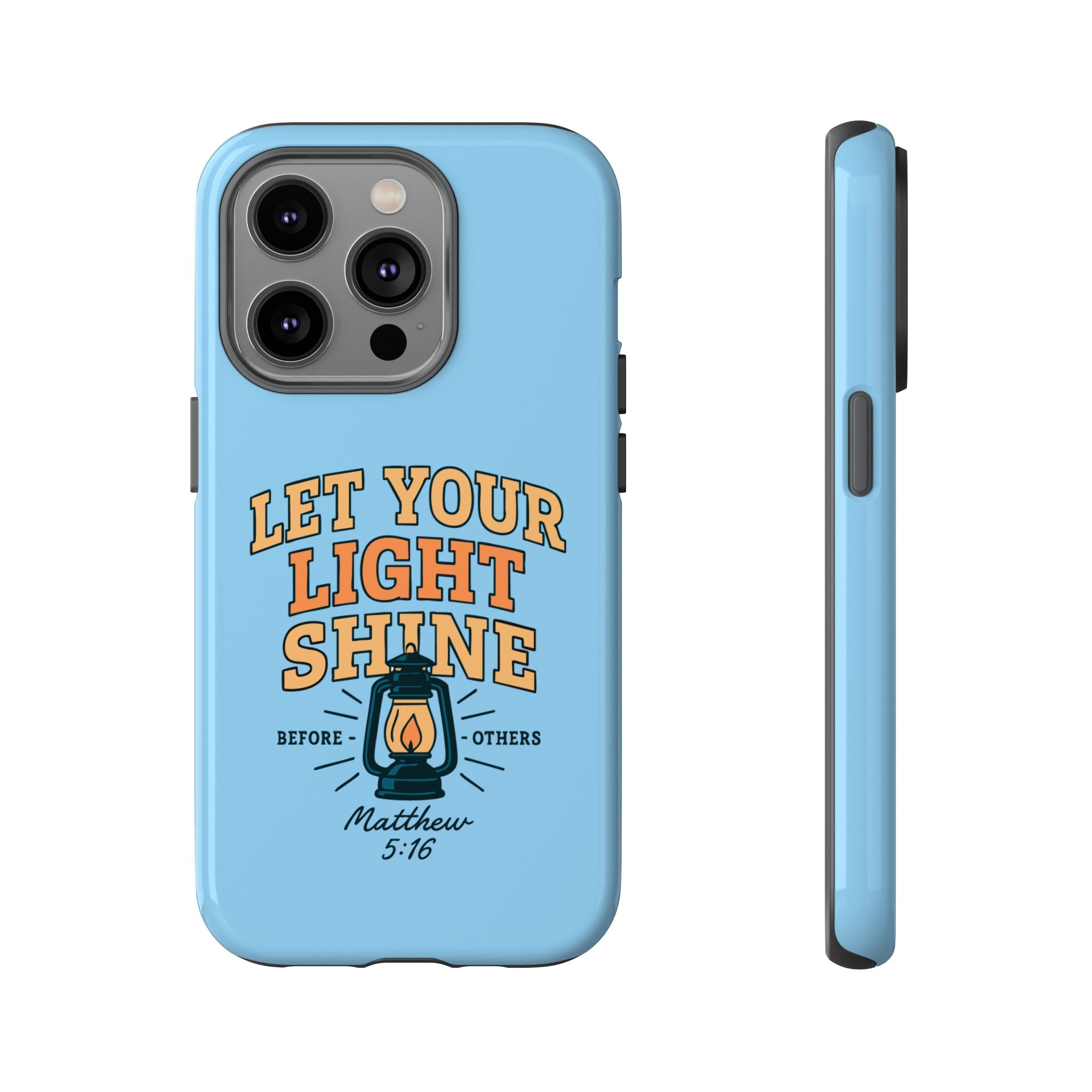 Let Your Light Shine Phone Case – Matthew 5:16