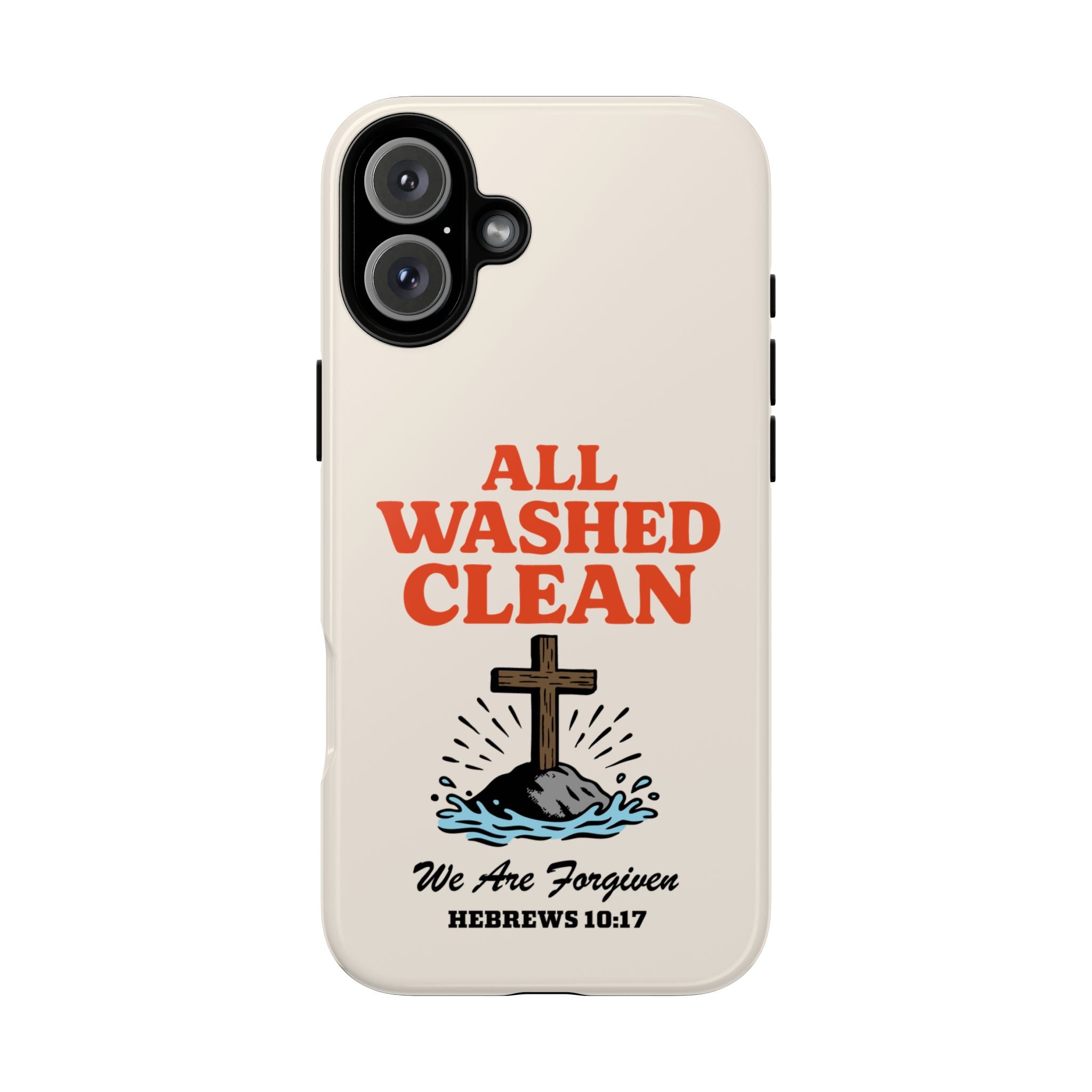 All Washed Clean Phone Case – Hebrews 10:17 Scripture