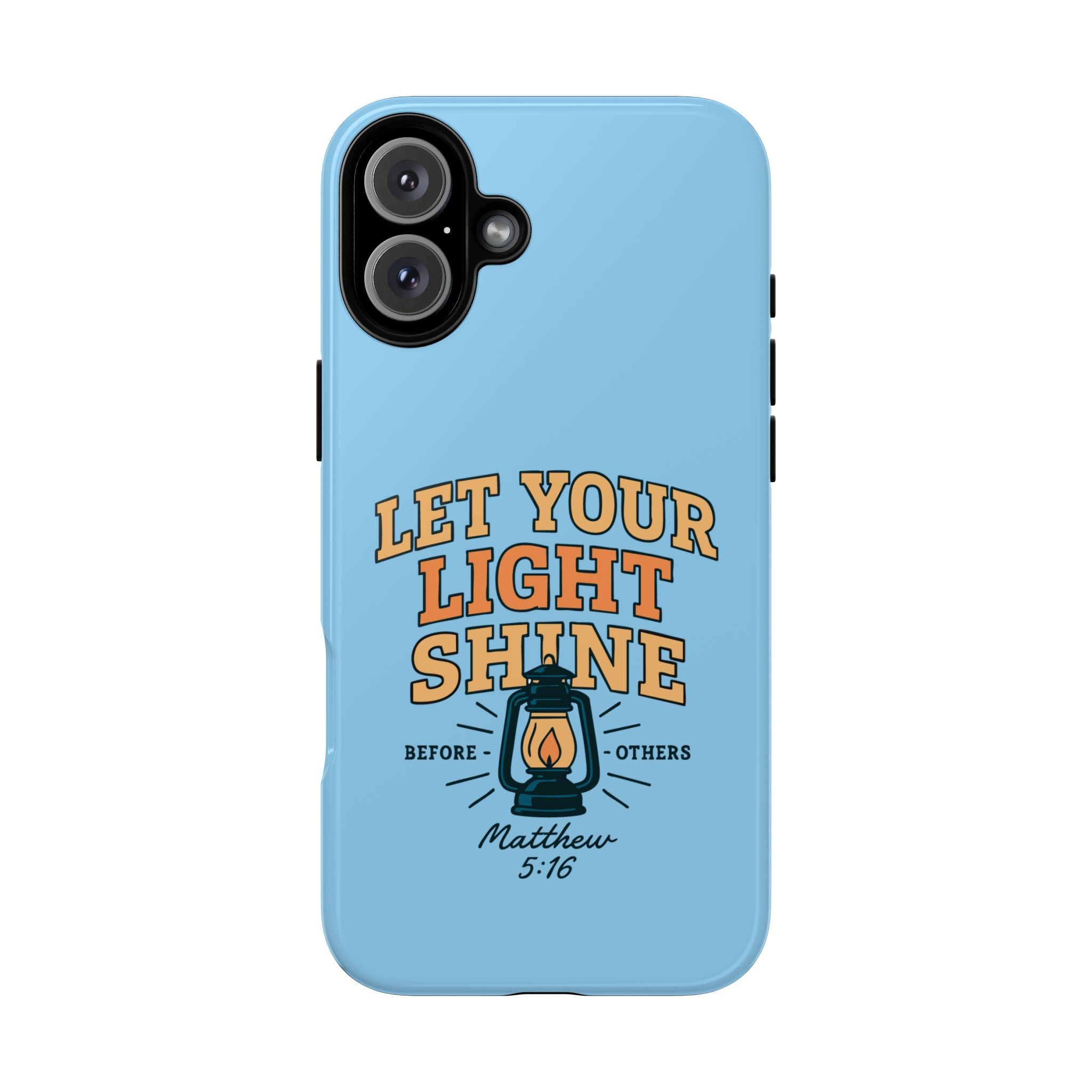 Let Your Light Shine Phone Case – Matthew 5:16