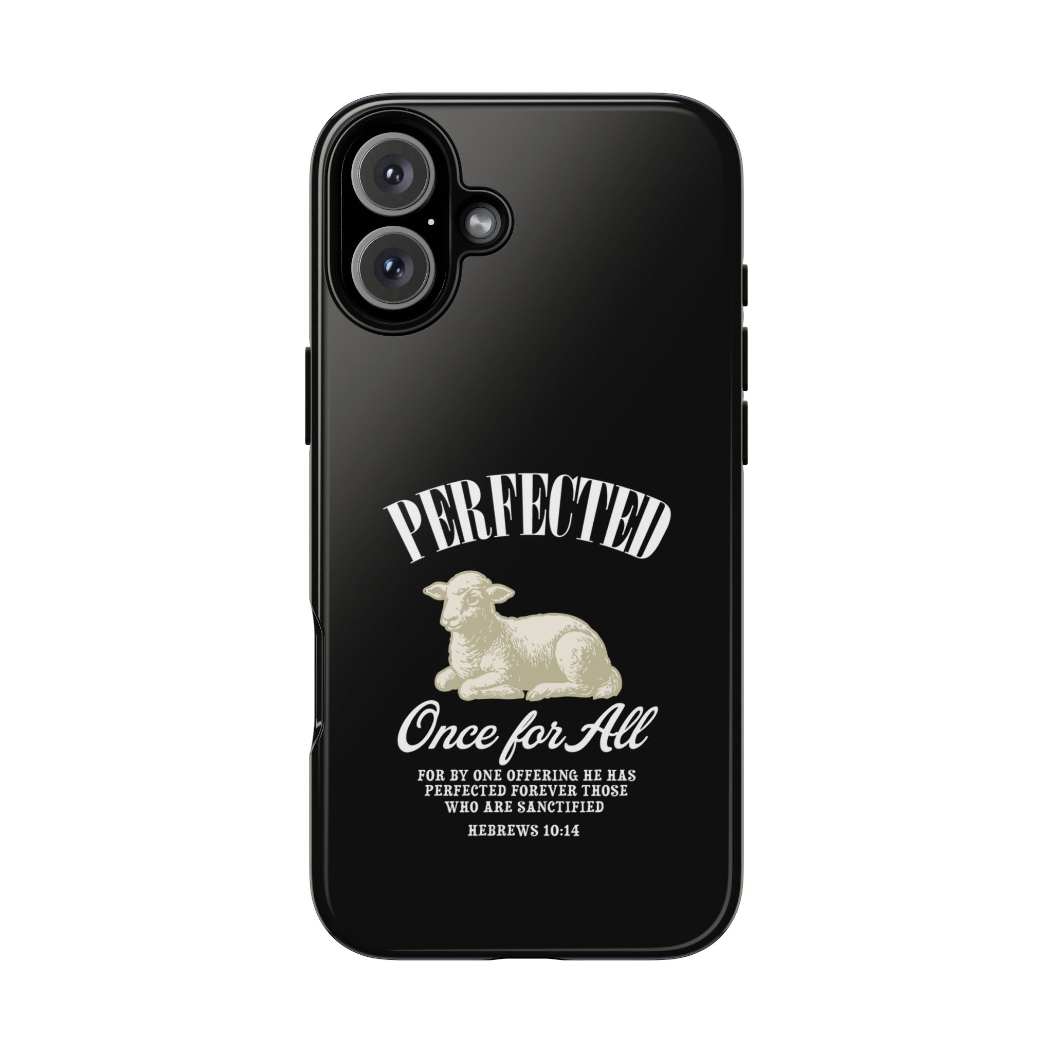Perfected Once For All Phone Case – Christian Tough Cover