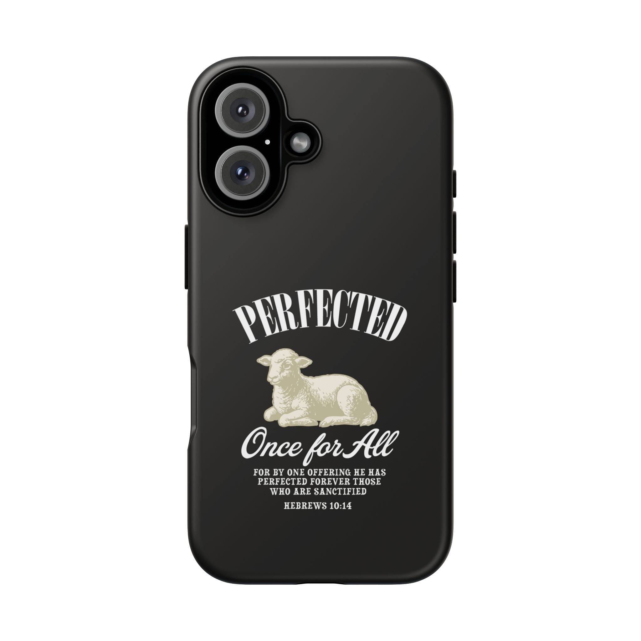 Perfected Once For All Phone Case – Christian Tough Cover