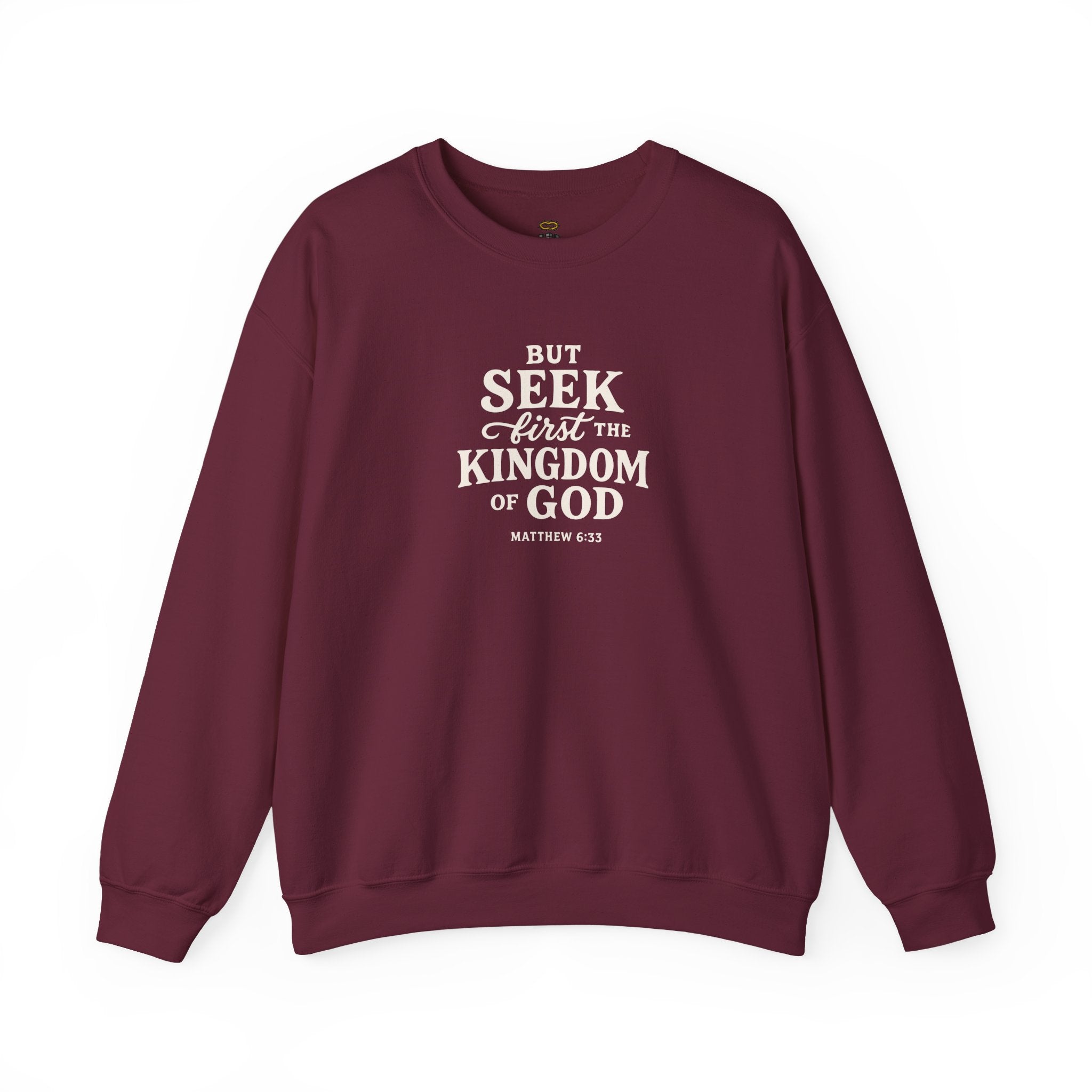 Seek First the Kingdom Sweatshirt – Matthew 6:33 Apparel