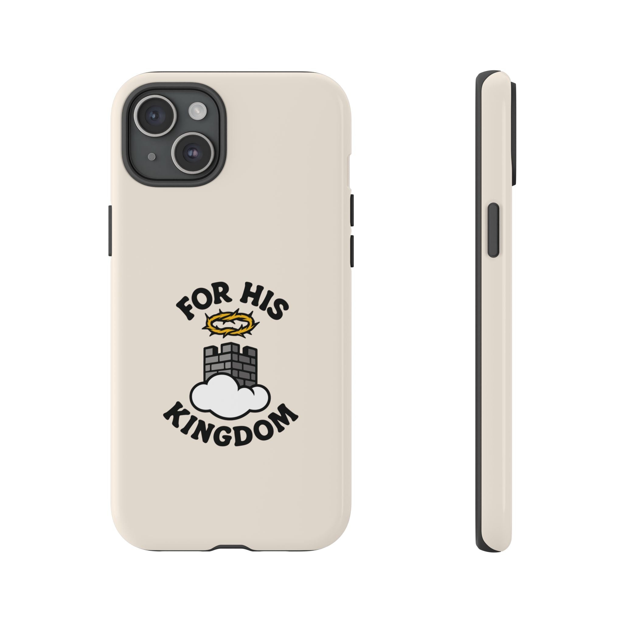 For His Kingdom Phone Case – Christian Tough Cover