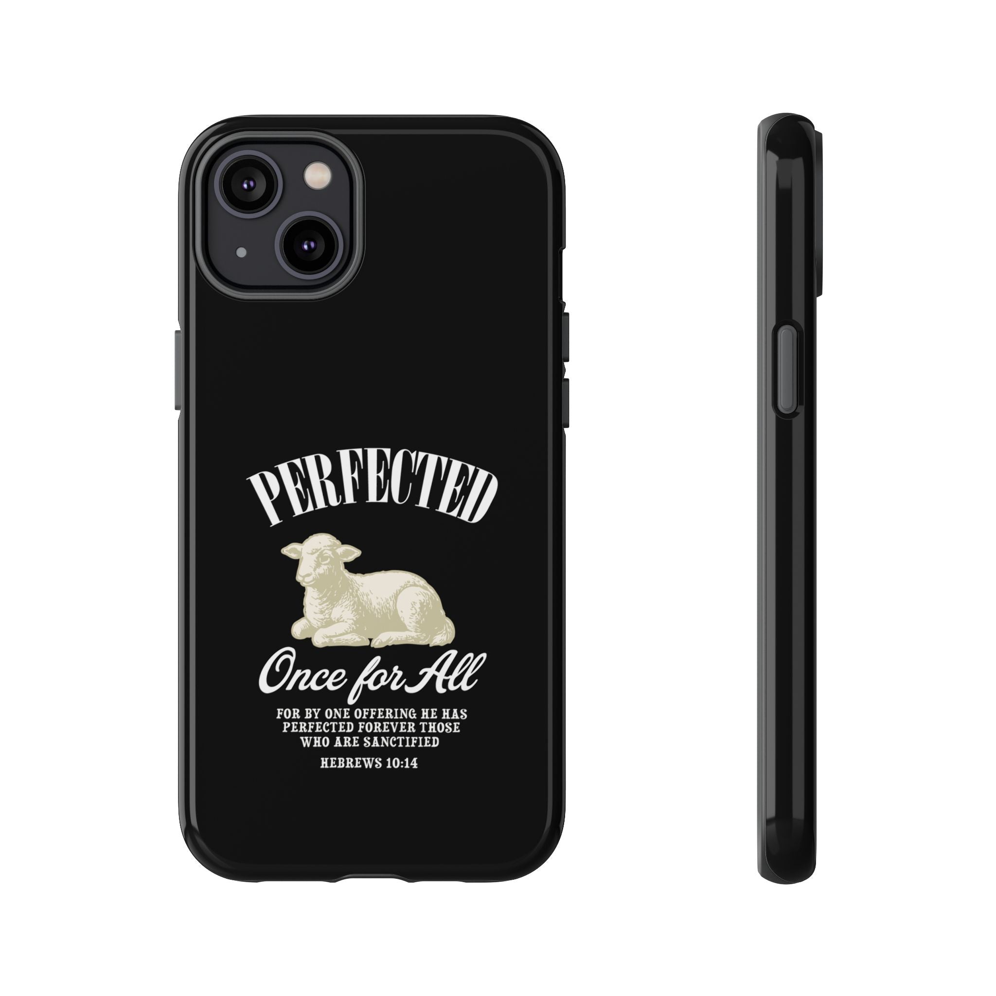 Perfected Once For All Phone Case – Christian Tough Cover