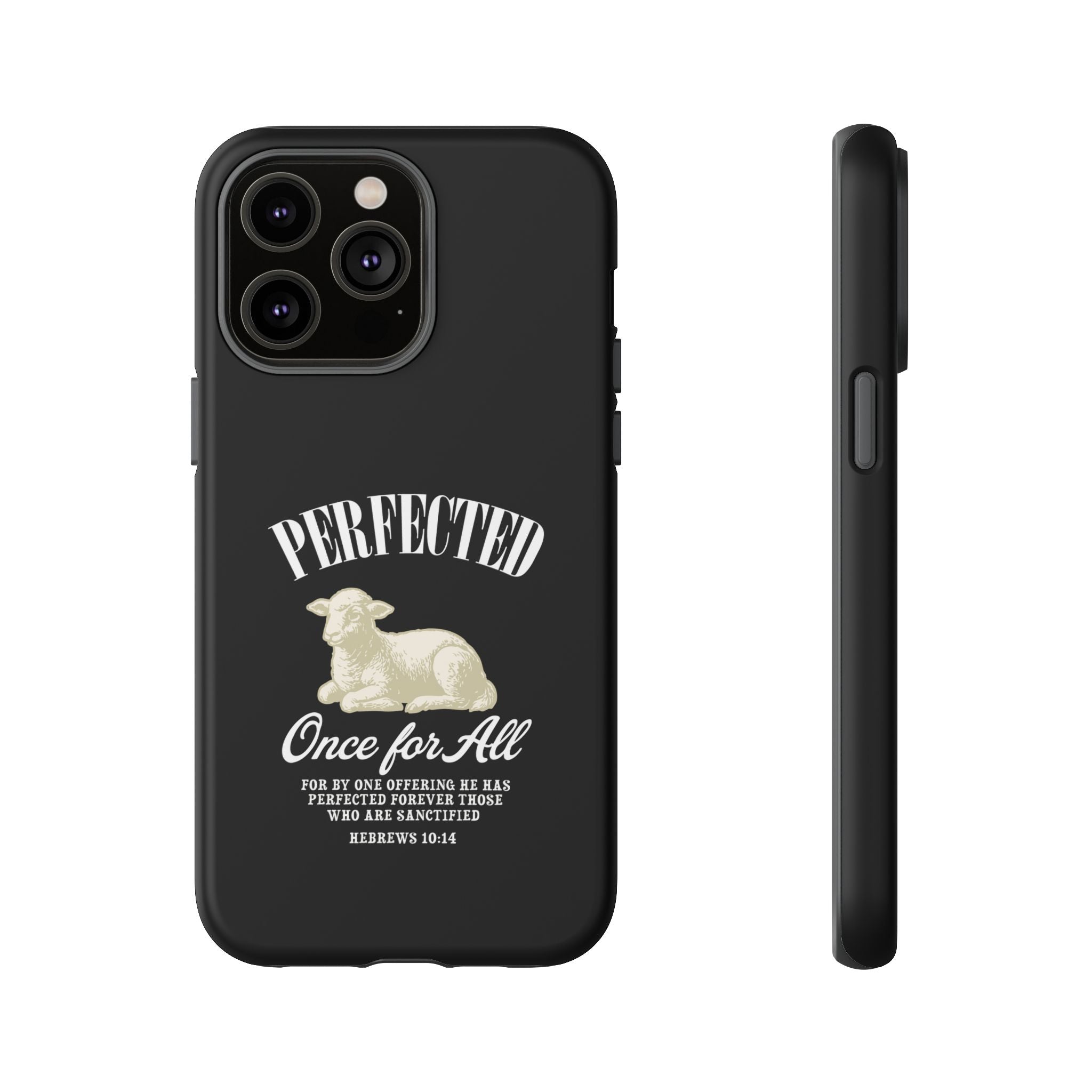 Perfected Once For All Phone Case – Christian Tough Cover