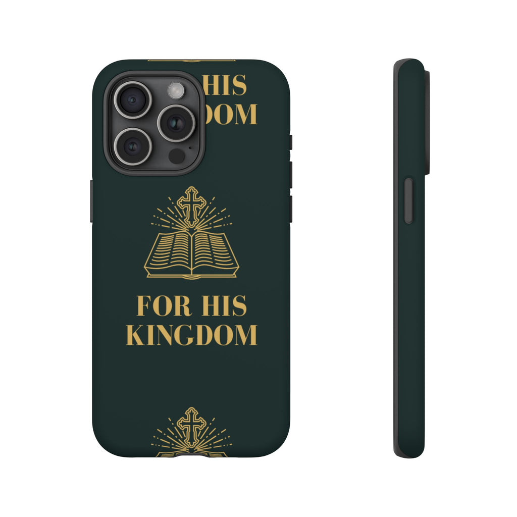 Kingdom Style - For His Kingdom Phone Case