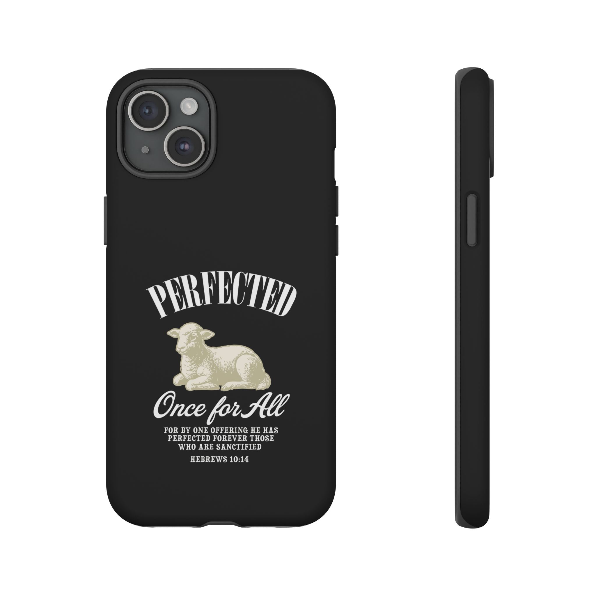 Perfected Once For All Phone Case – Christian Tough Cover