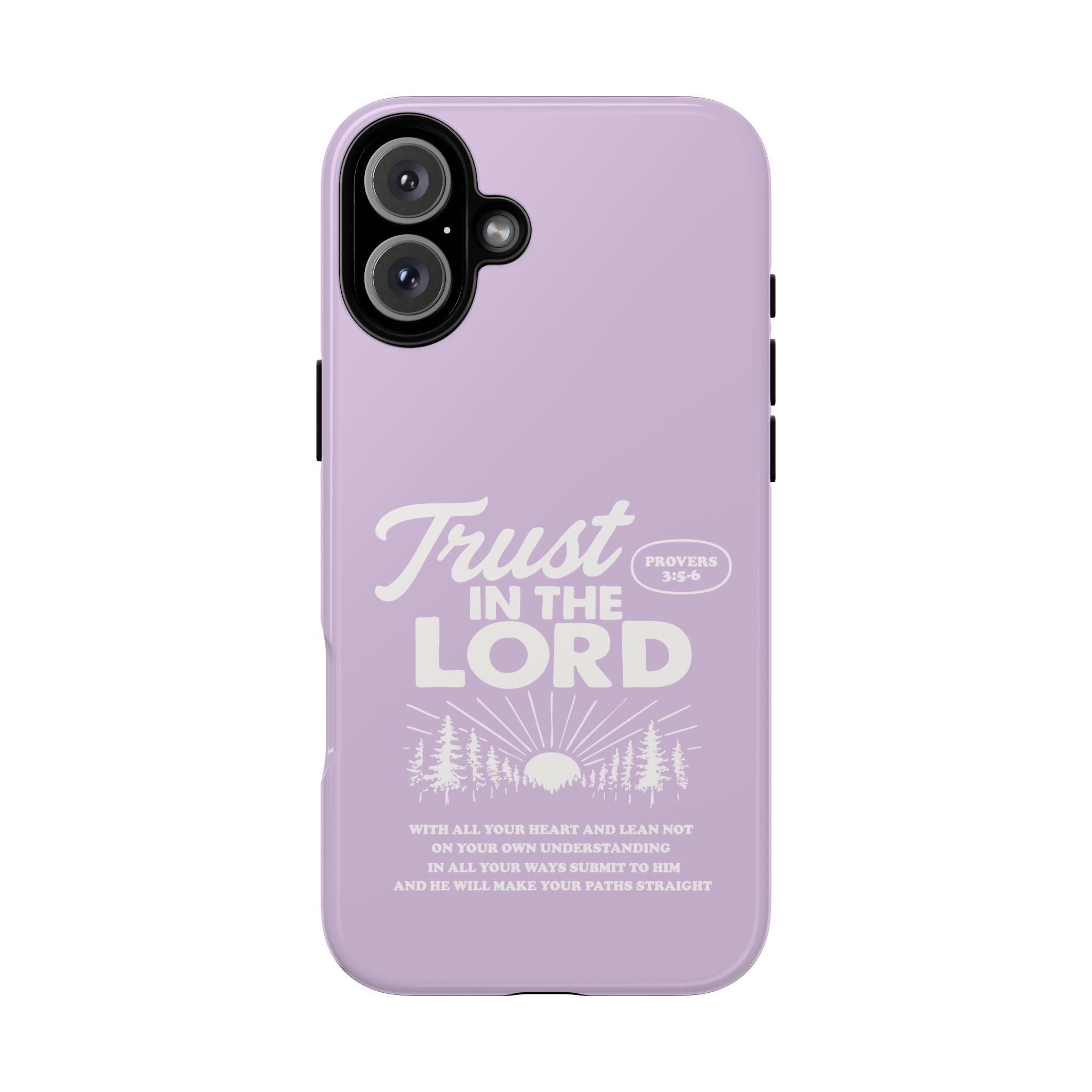 Trust in the Lord Phone Case – Proverbs 3:5-6