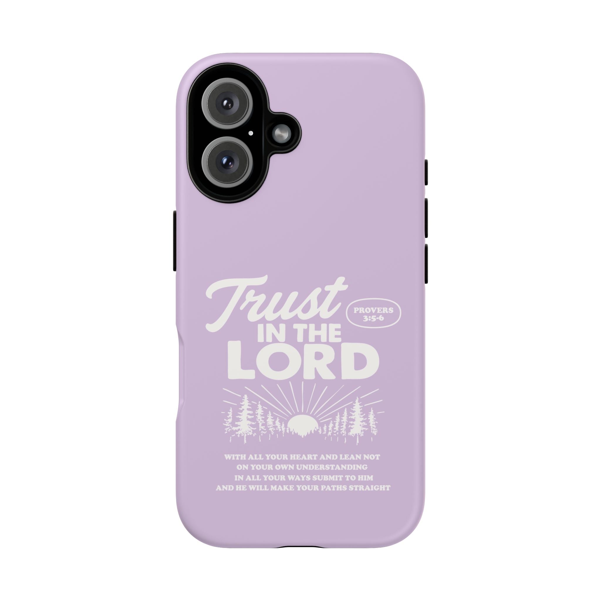 Trust in the Lord Phone Case – Proverbs 3:5-6