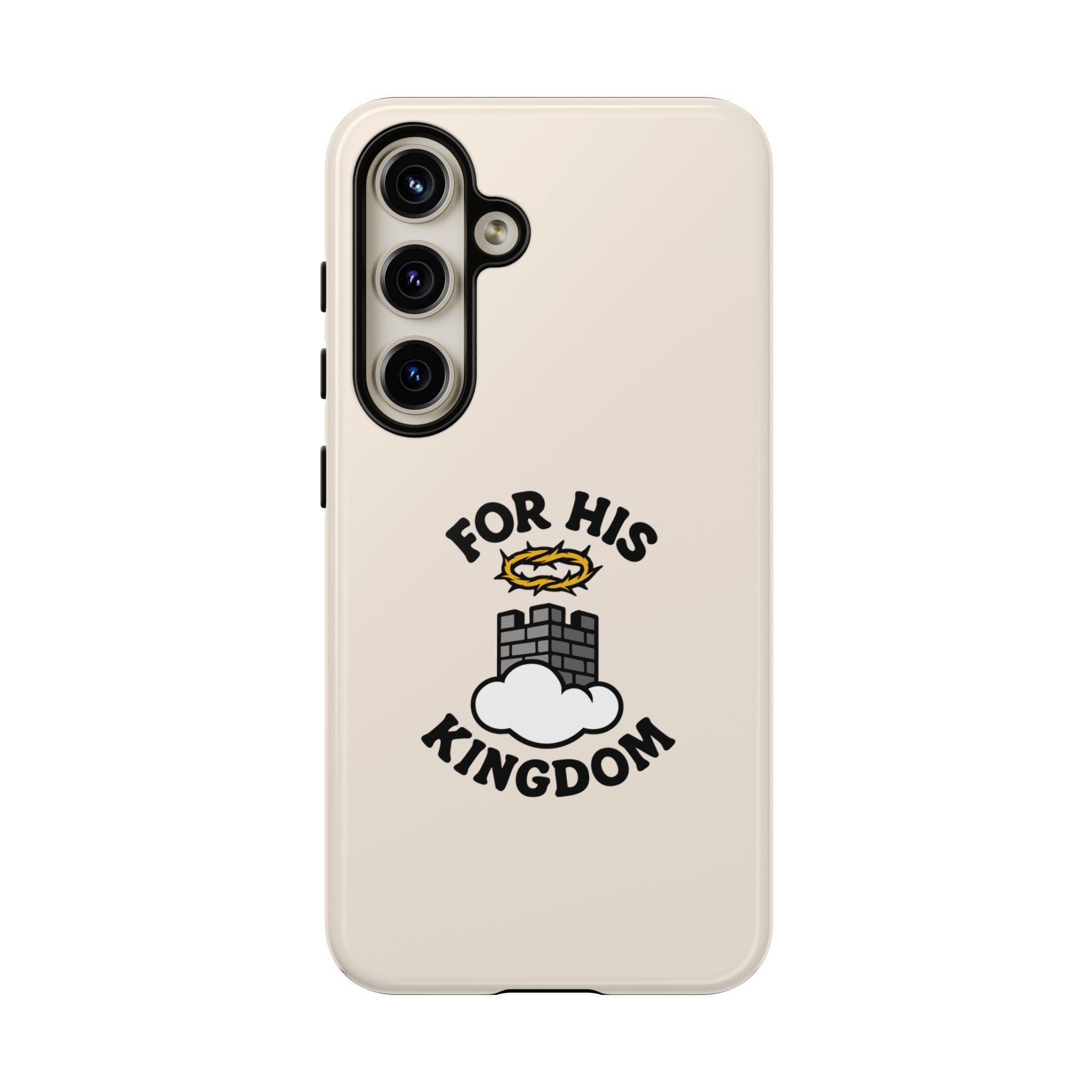 For His Kingdom Phone Case – Christian Tough Cover